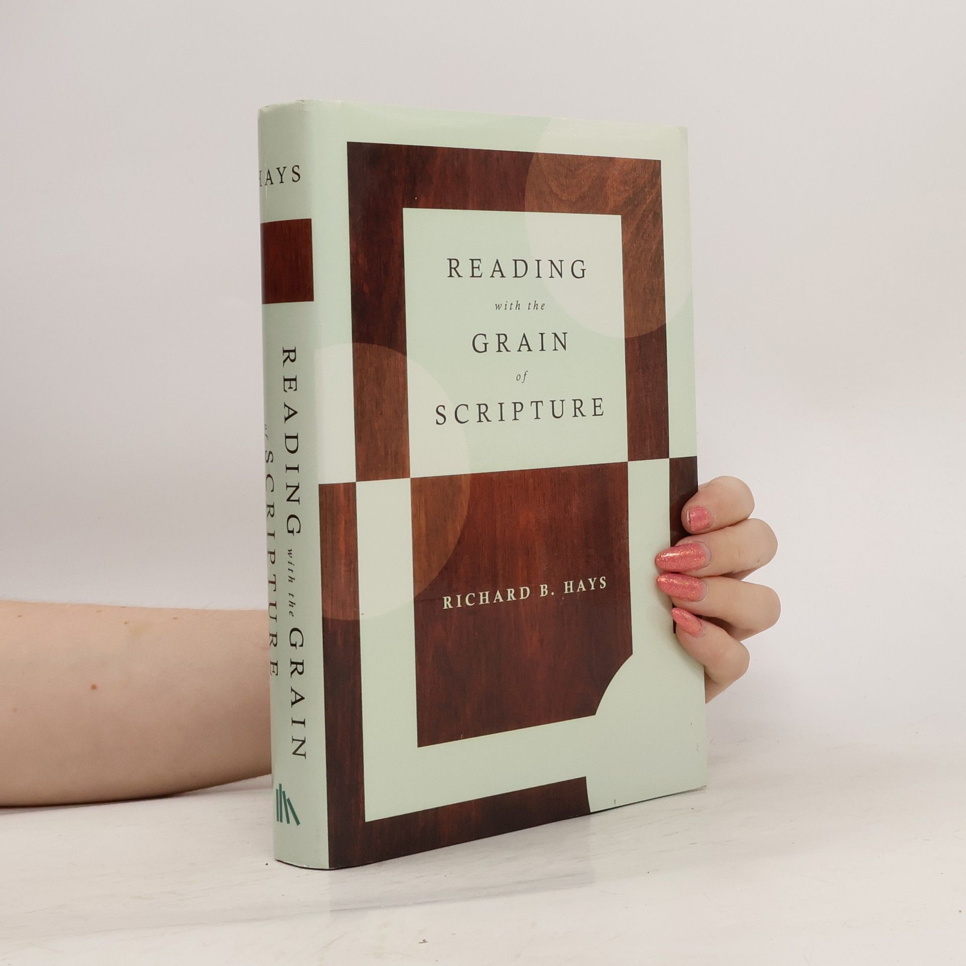 Richard B. Hays Reading with the Grain of Scripture