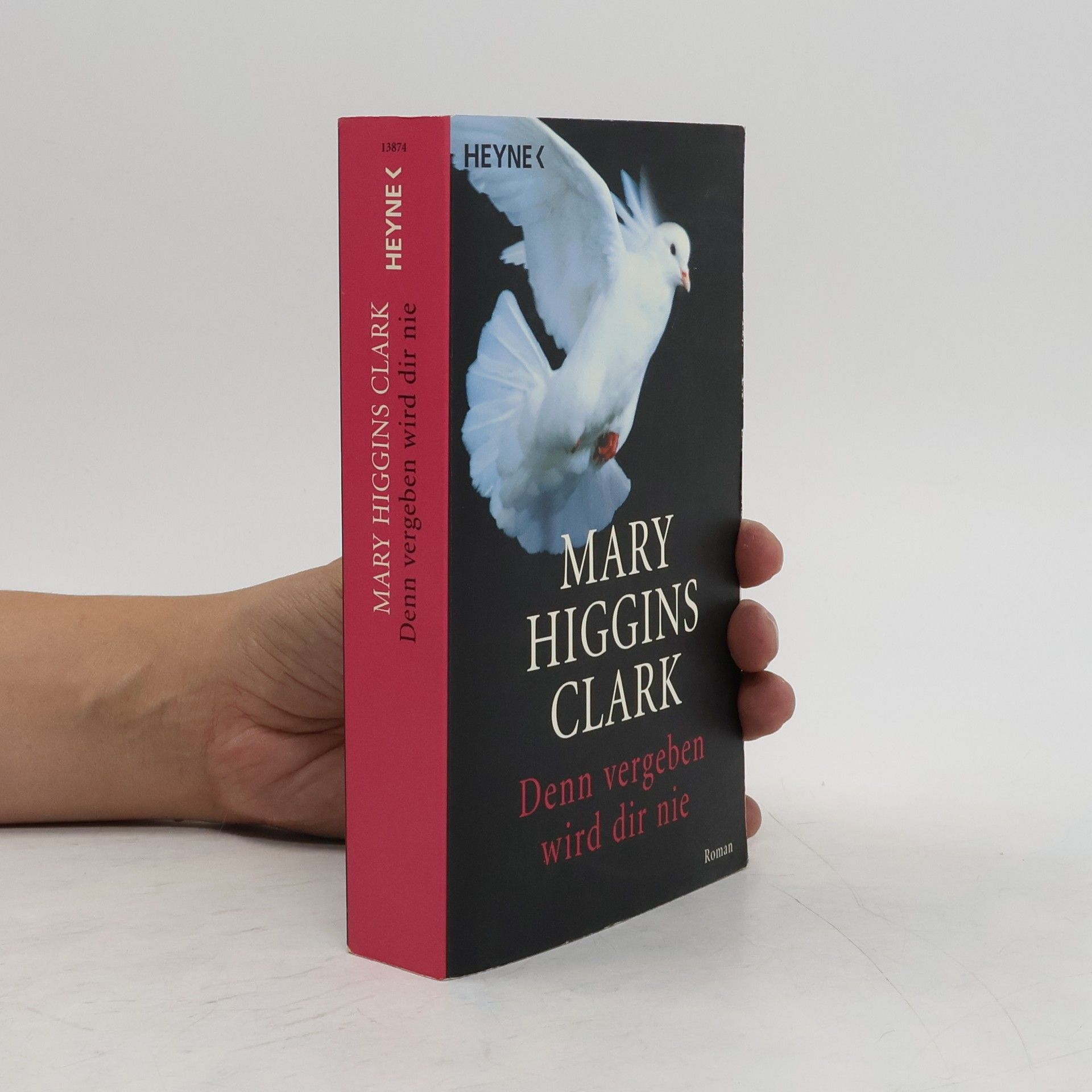 Mary Higgins Clark Denn vergeben wird dir nie