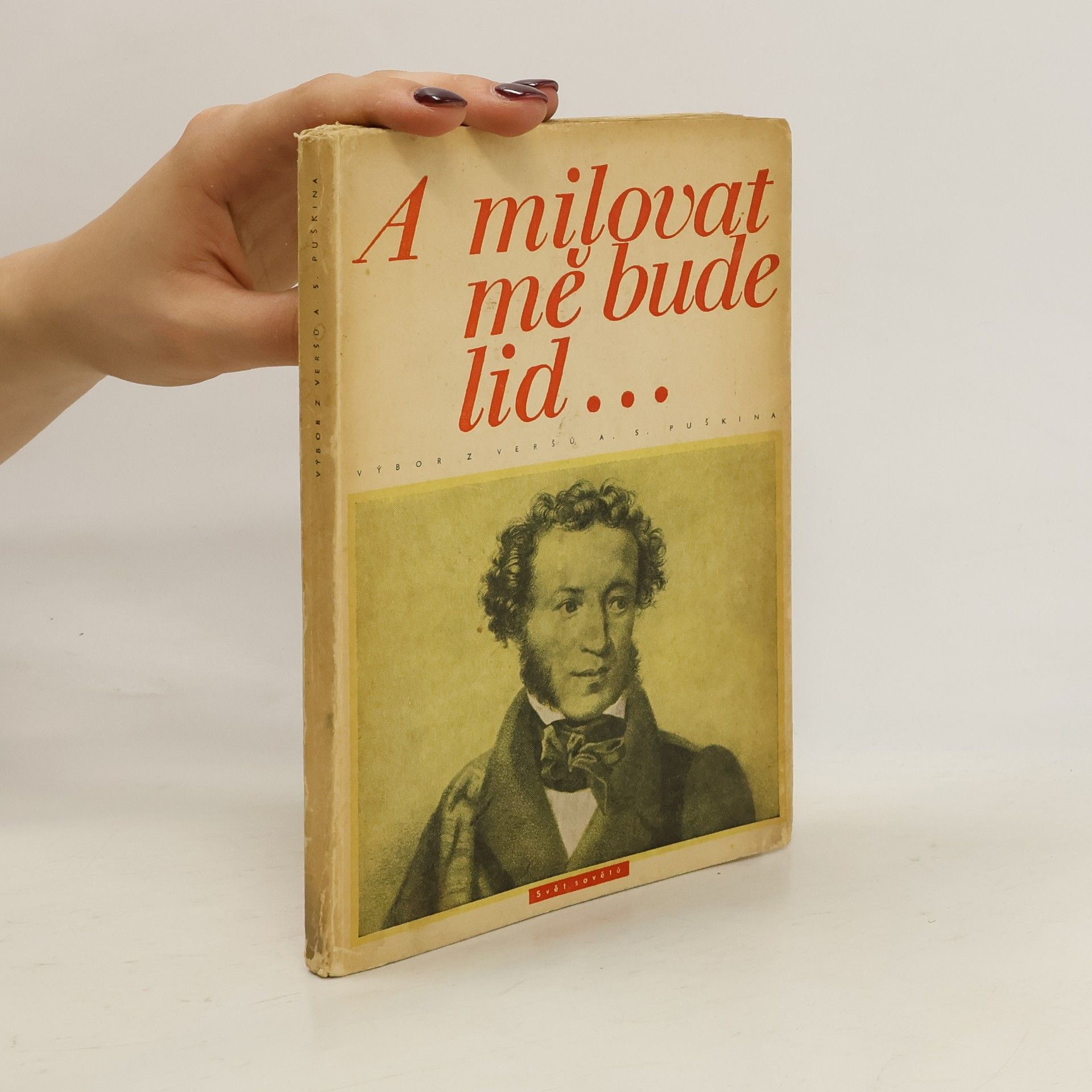 Aleksandr Sergejevič Puškin A milovat mě bude lid...