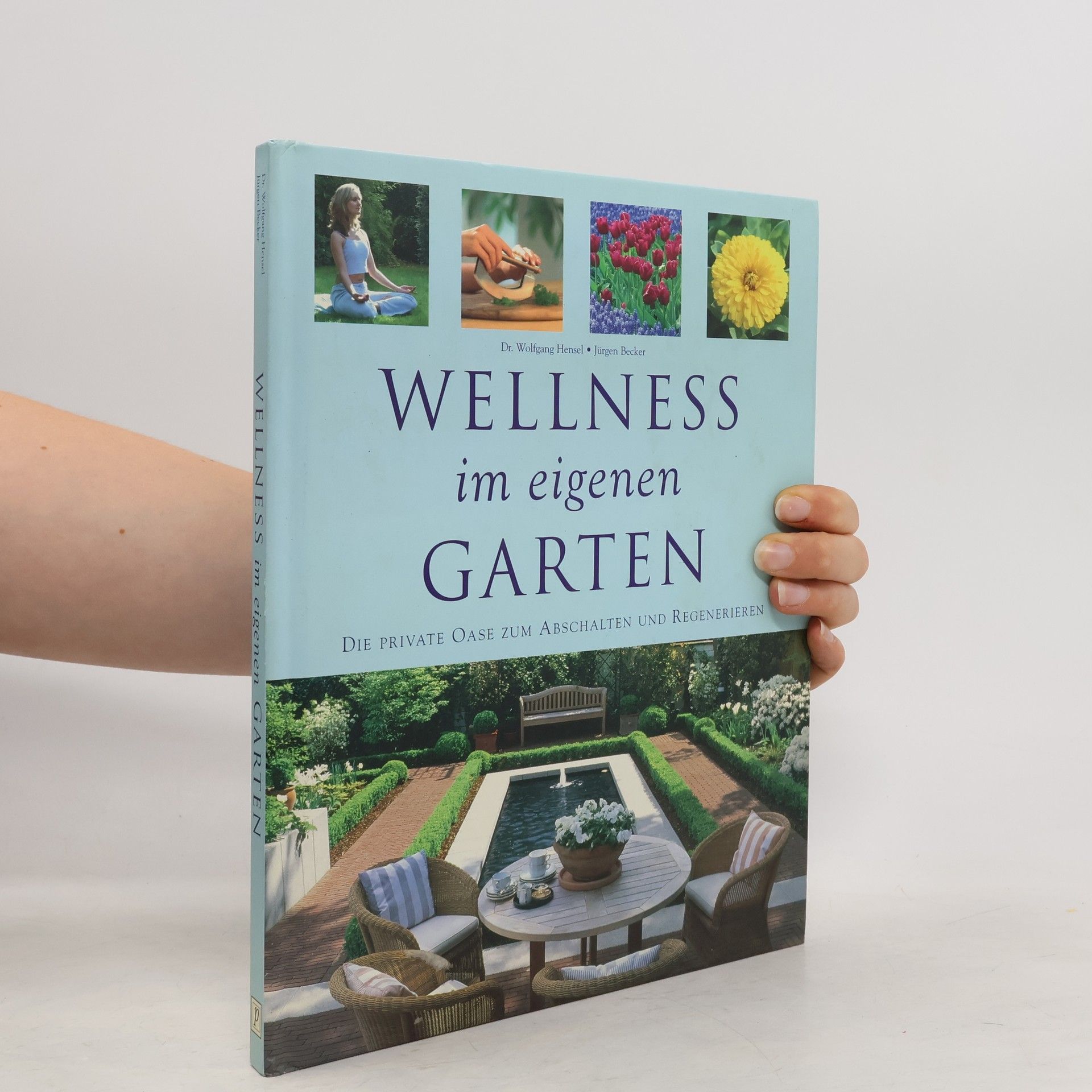 Wolfgang Hensel Wellness im eigenen Garten