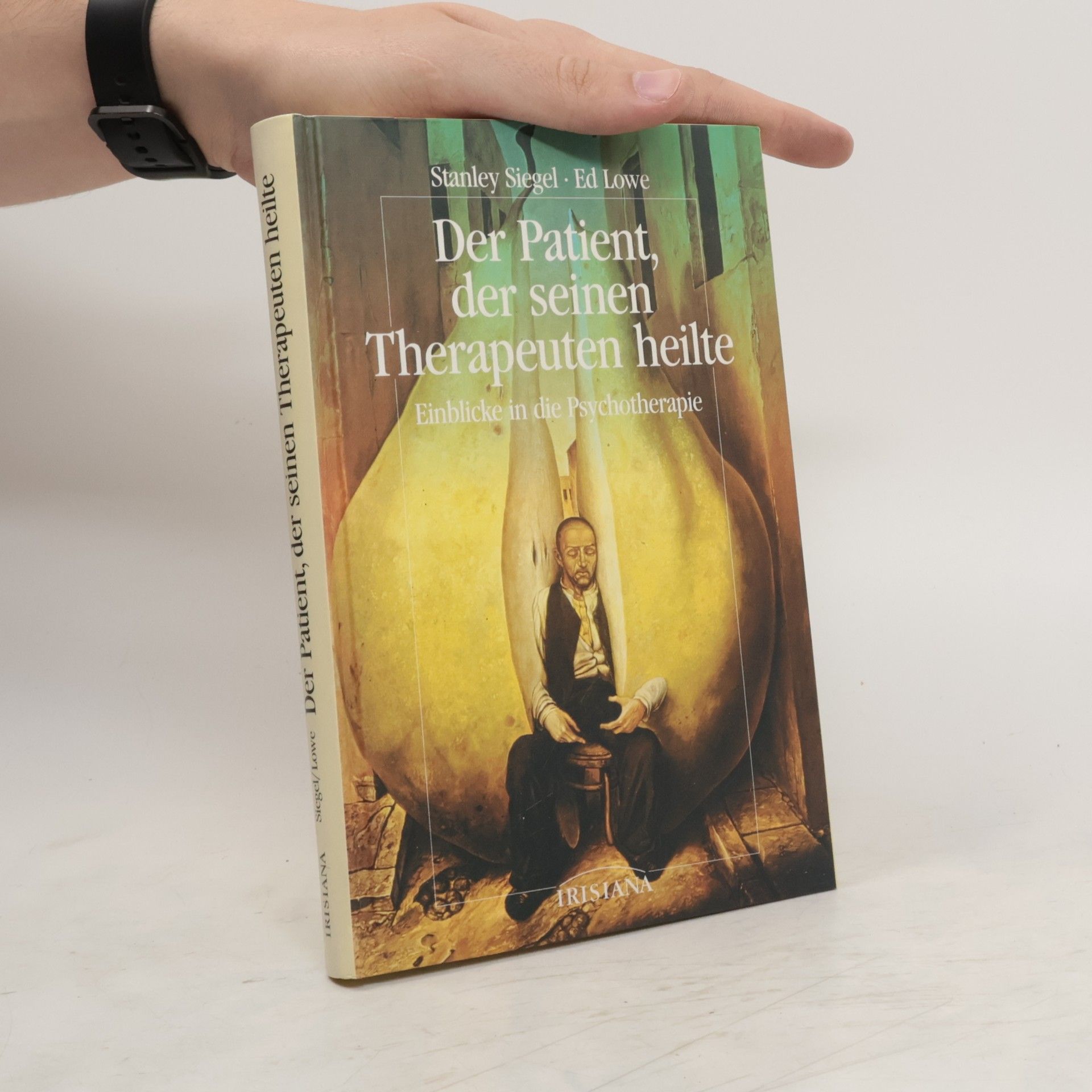 Stanley Siegel Der Patient, der seinen Therapeuten heilte