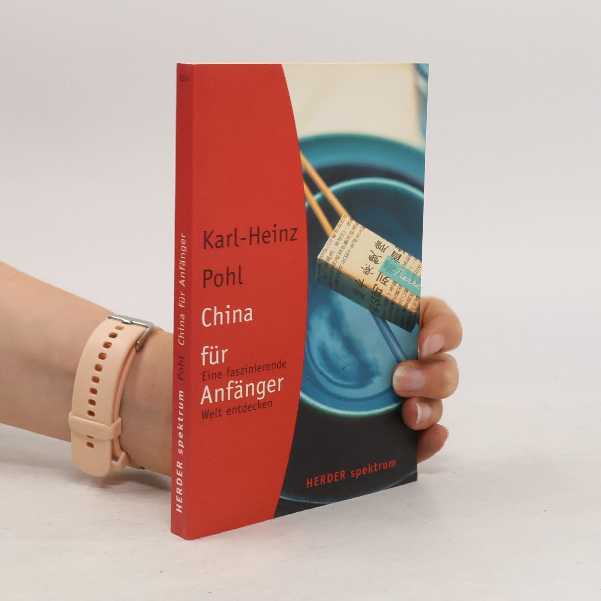 Karl Heinz Pohl China für Anfänger