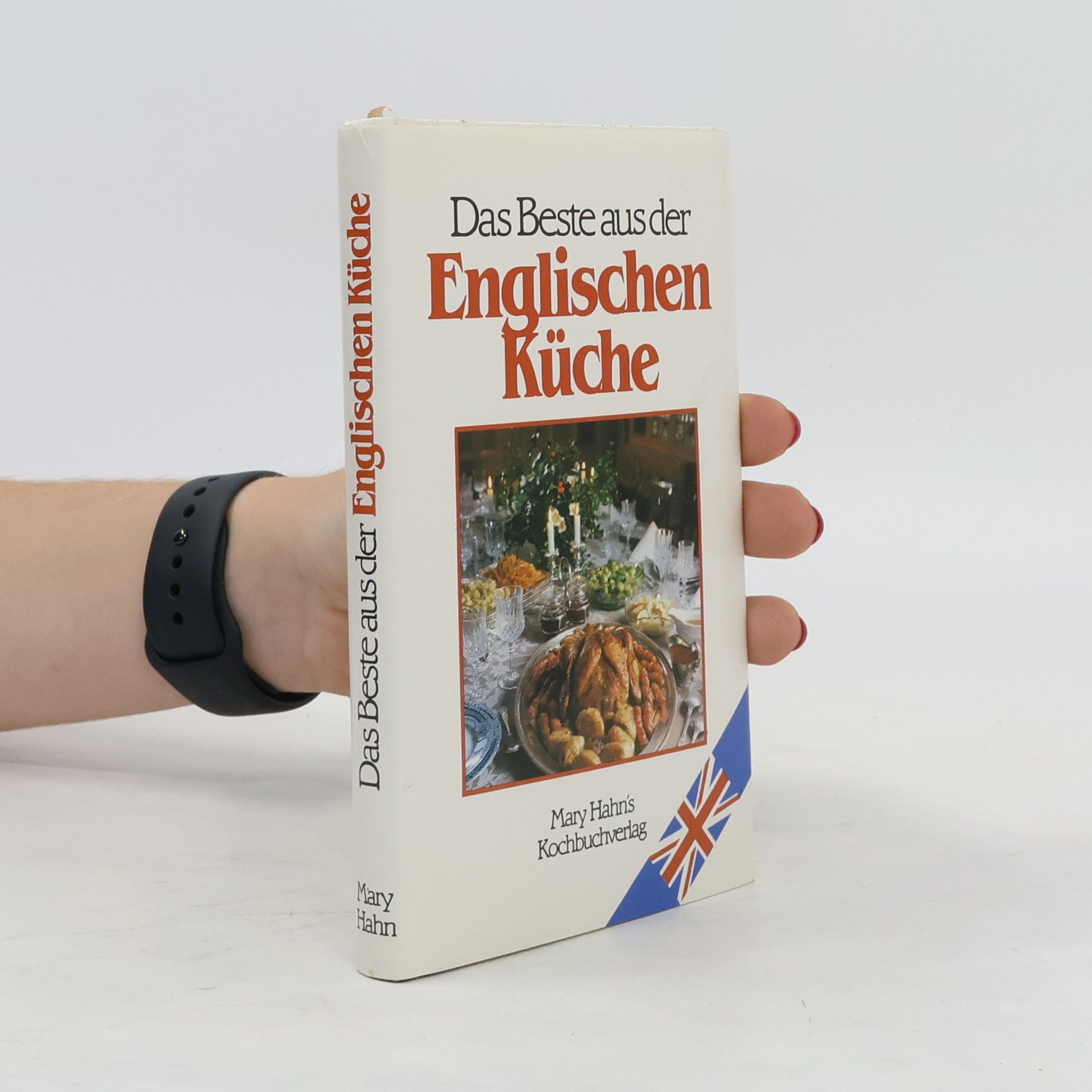 Mary Hahn Das Beste aus der Englischen Küche