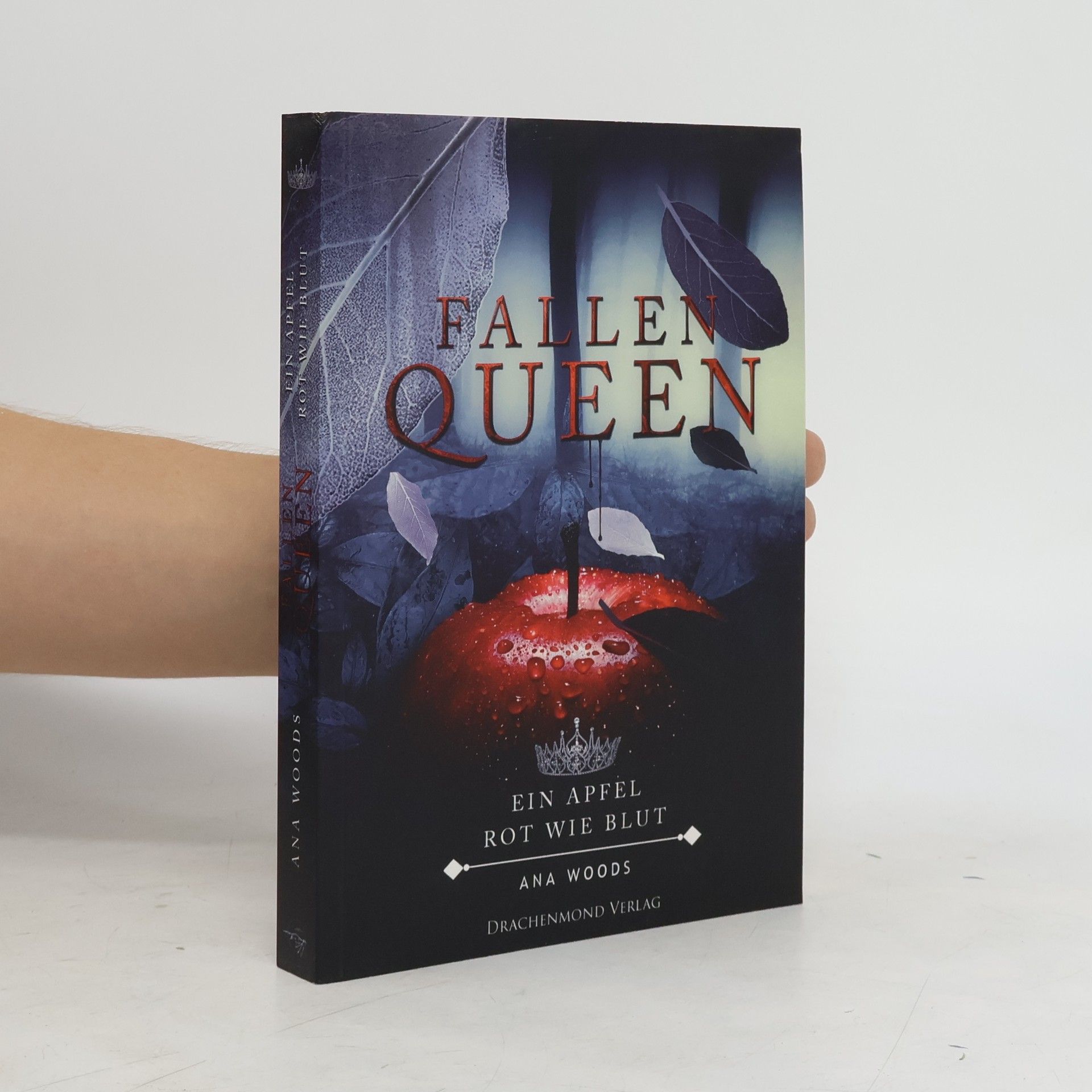 Ana Woods Fallen Queen - ein Apfel, rot wie Blut