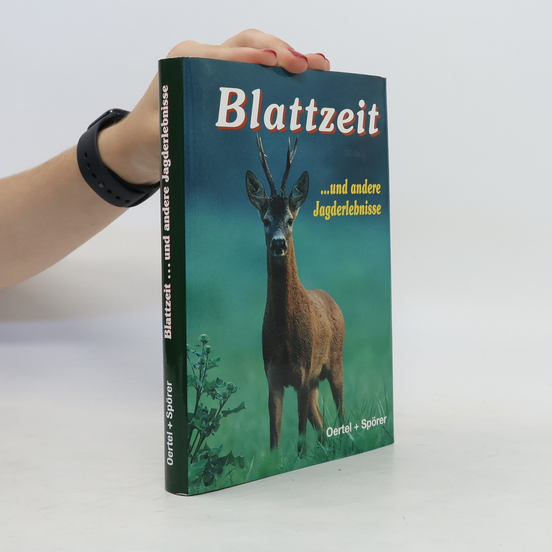 Dieter Birnbaum Blattzeit ... und andere Jagderlebnisse