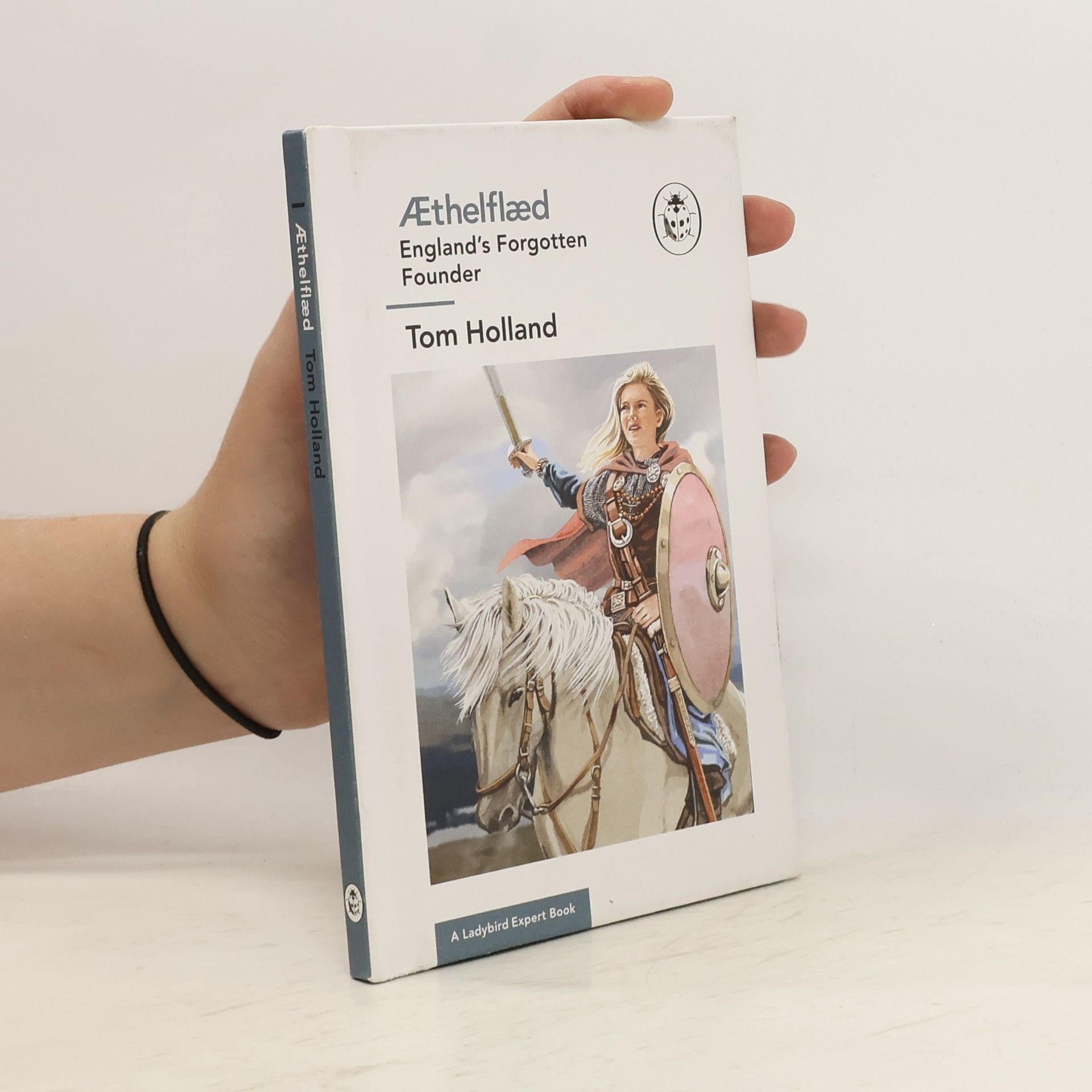 Tom Holland AEthelflaed: A Ladybird Expert Book