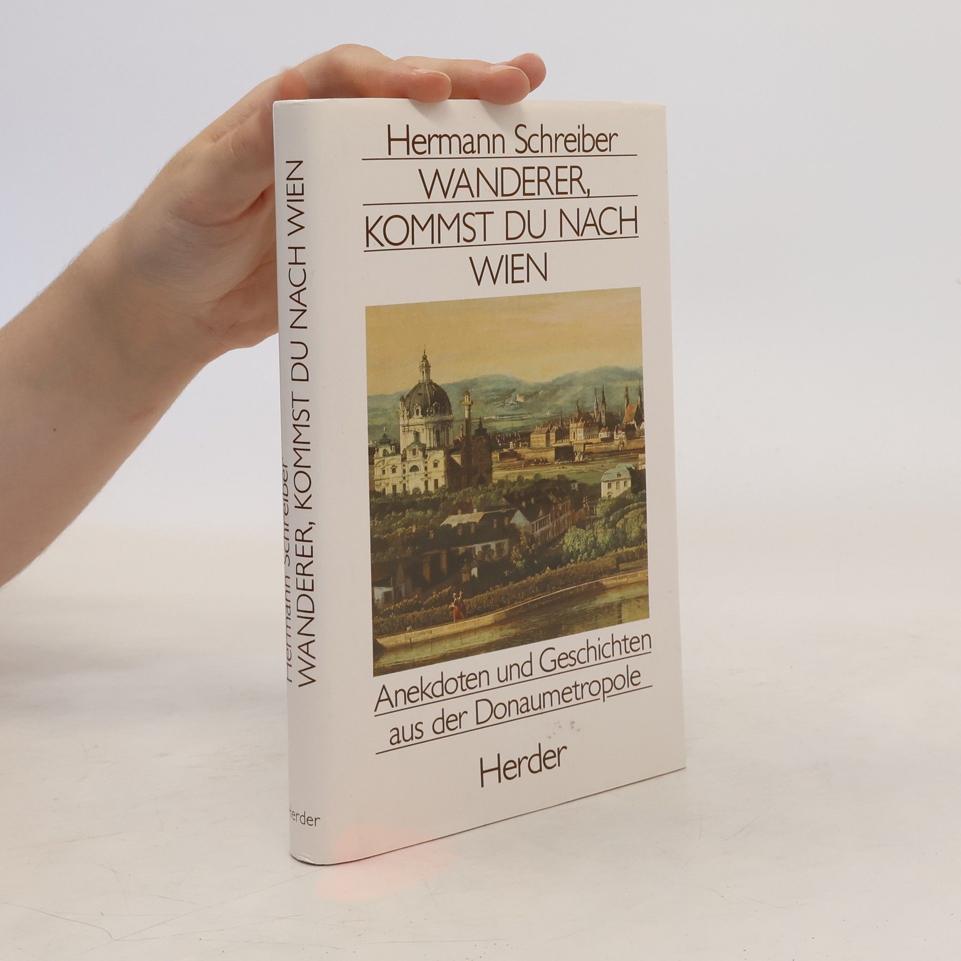 Hermann Schreiber Wanderer, kommst du nach Wien