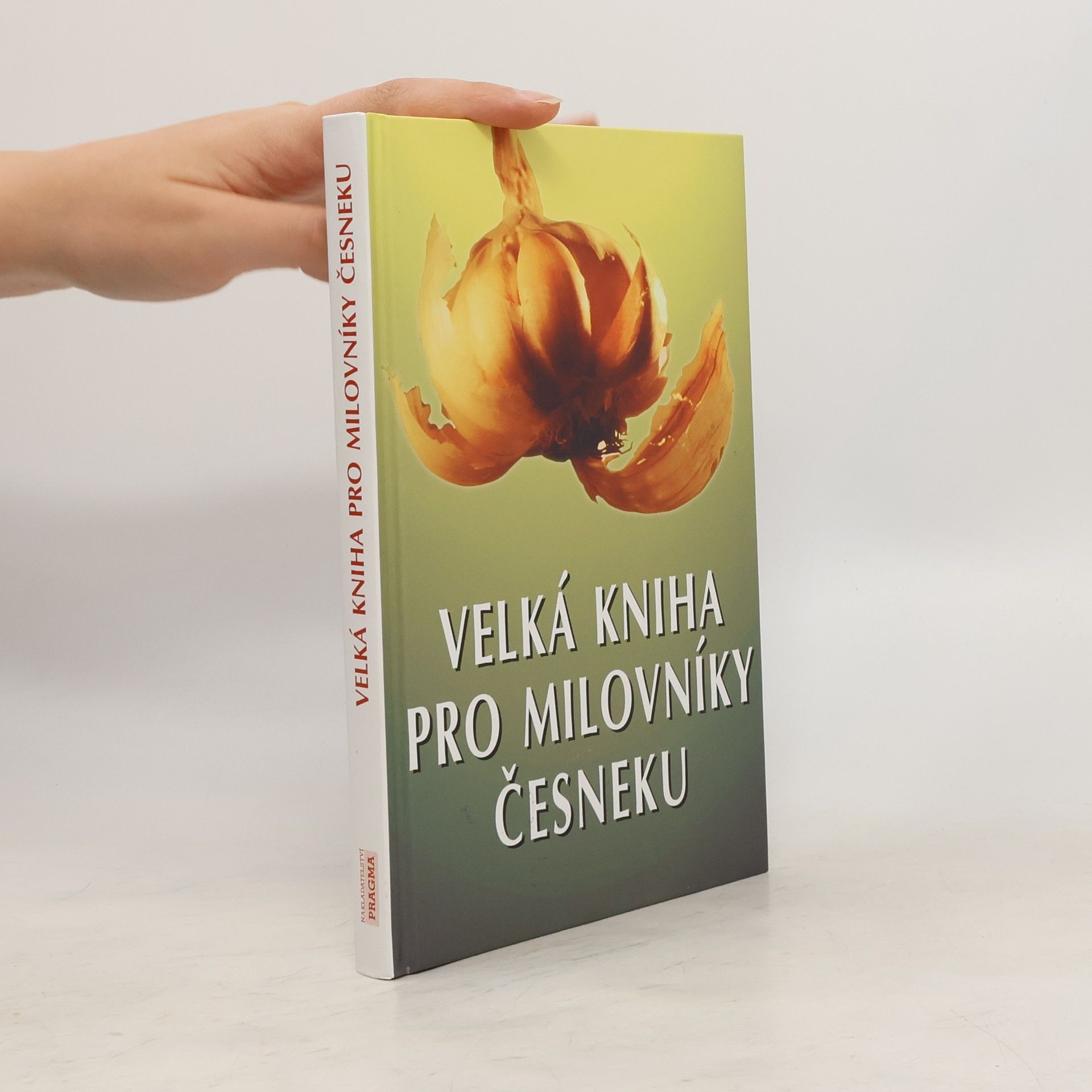 Eugen Stumpf Velká kniha pro milovníky česneku