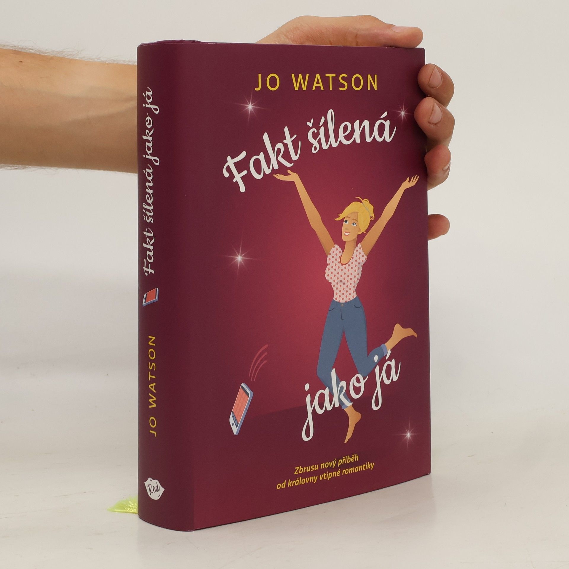 Jo Watson Fakt šílená jako já