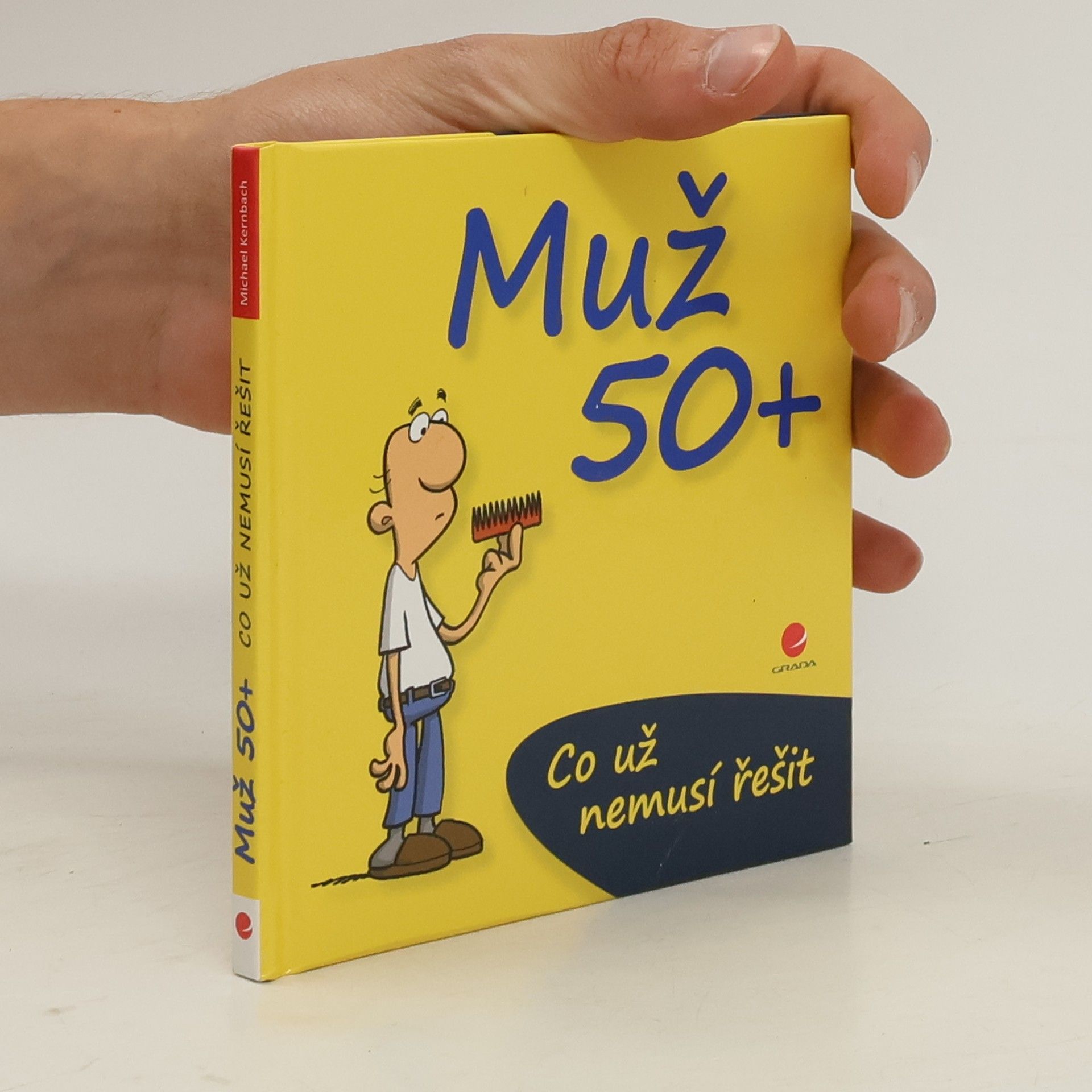 Michael Kernbach Co už nemusí řešit muž po padesátce