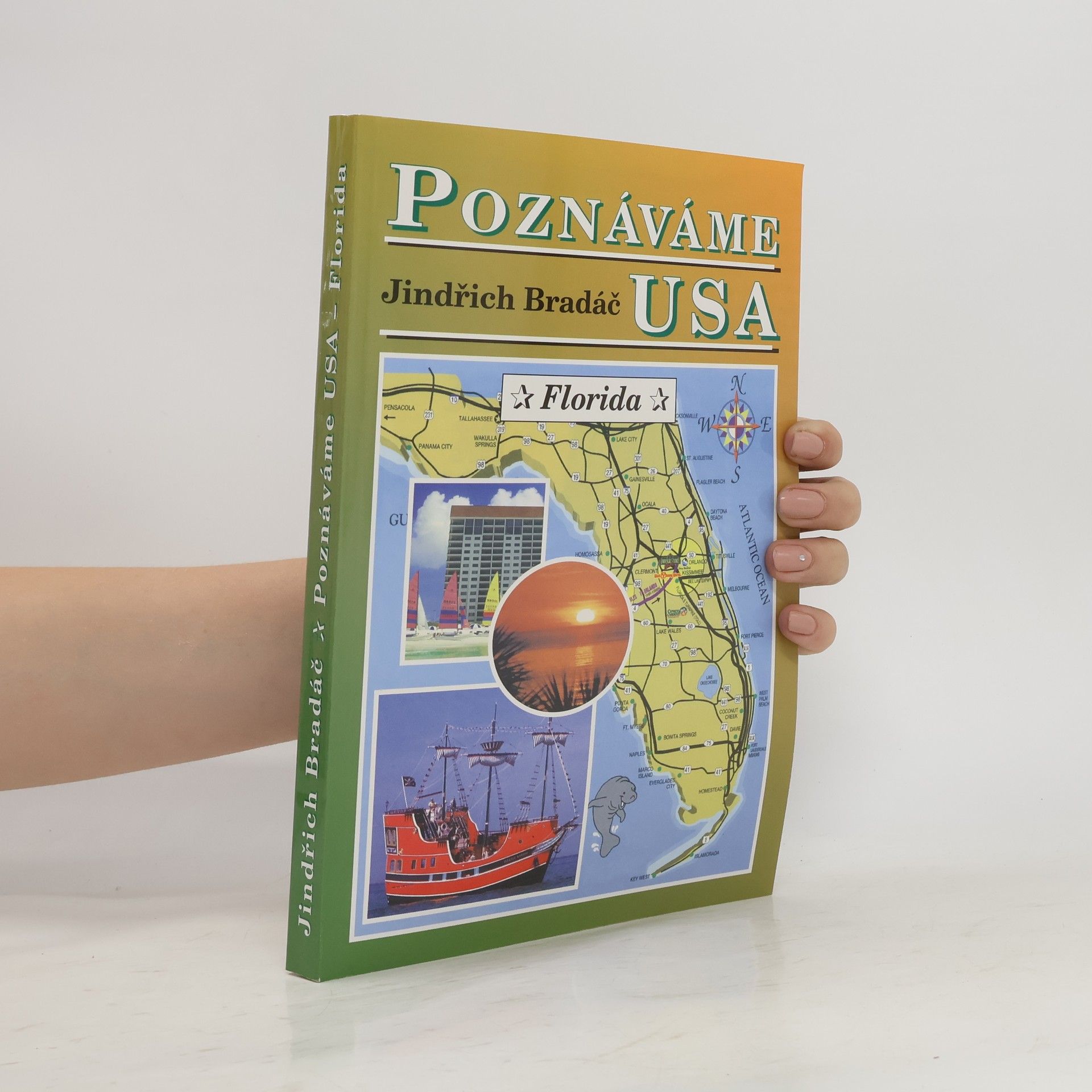 Jindřich Bradáč Poznáváme USA. Florida