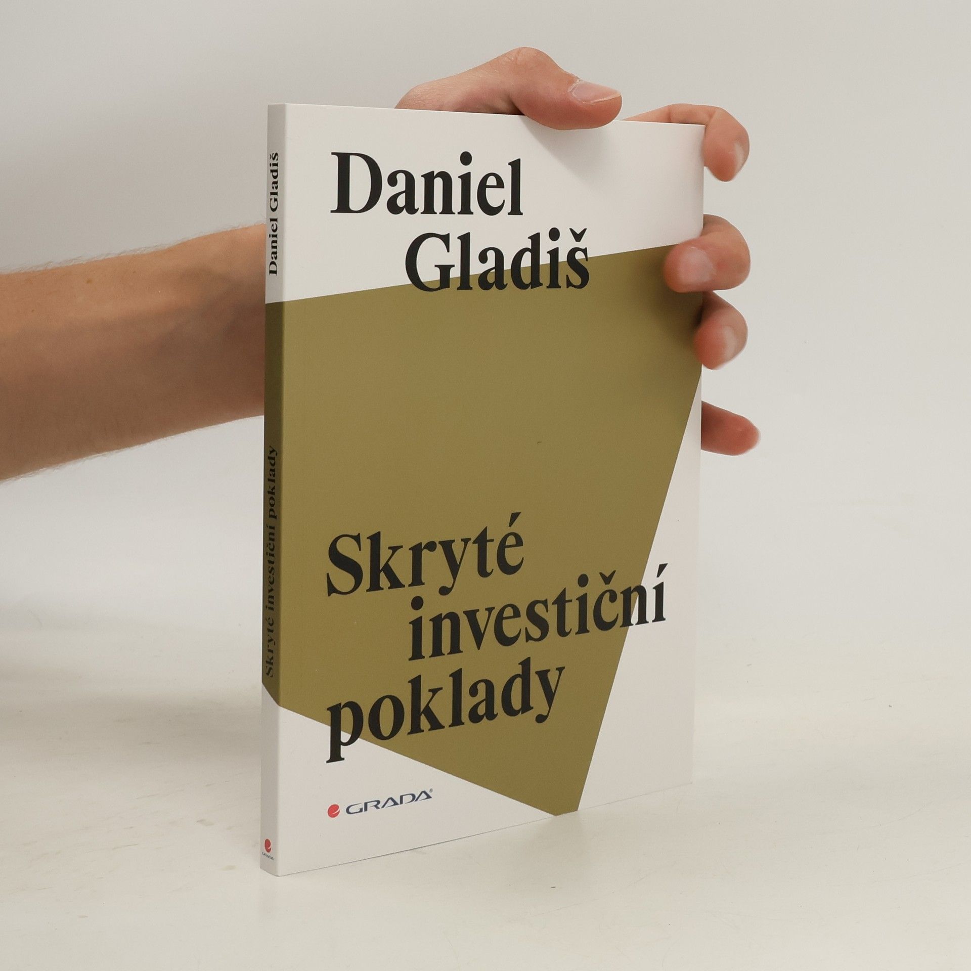 Daniel Gladiš Skryté investiční poklady
