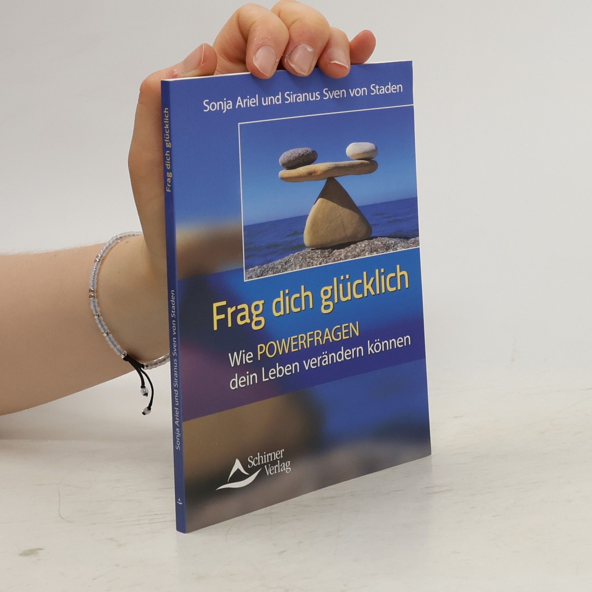 Sonja Ariel von Staden Frag Dich glücklich