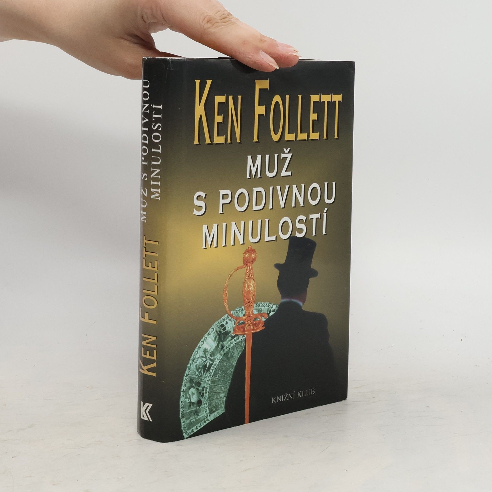 Ken Follett Muž s podivnou minulostí