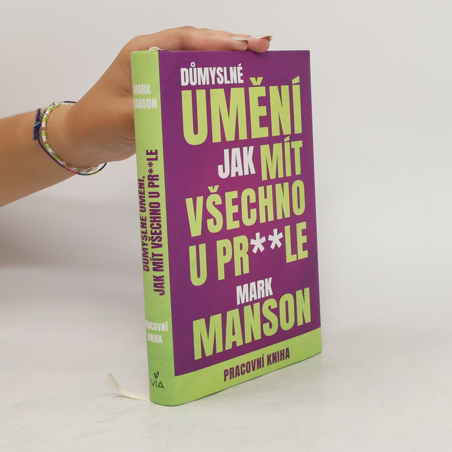 Mark Manson Důmyslné umění, jak mít všechno u pr**le. Pracovní kniha