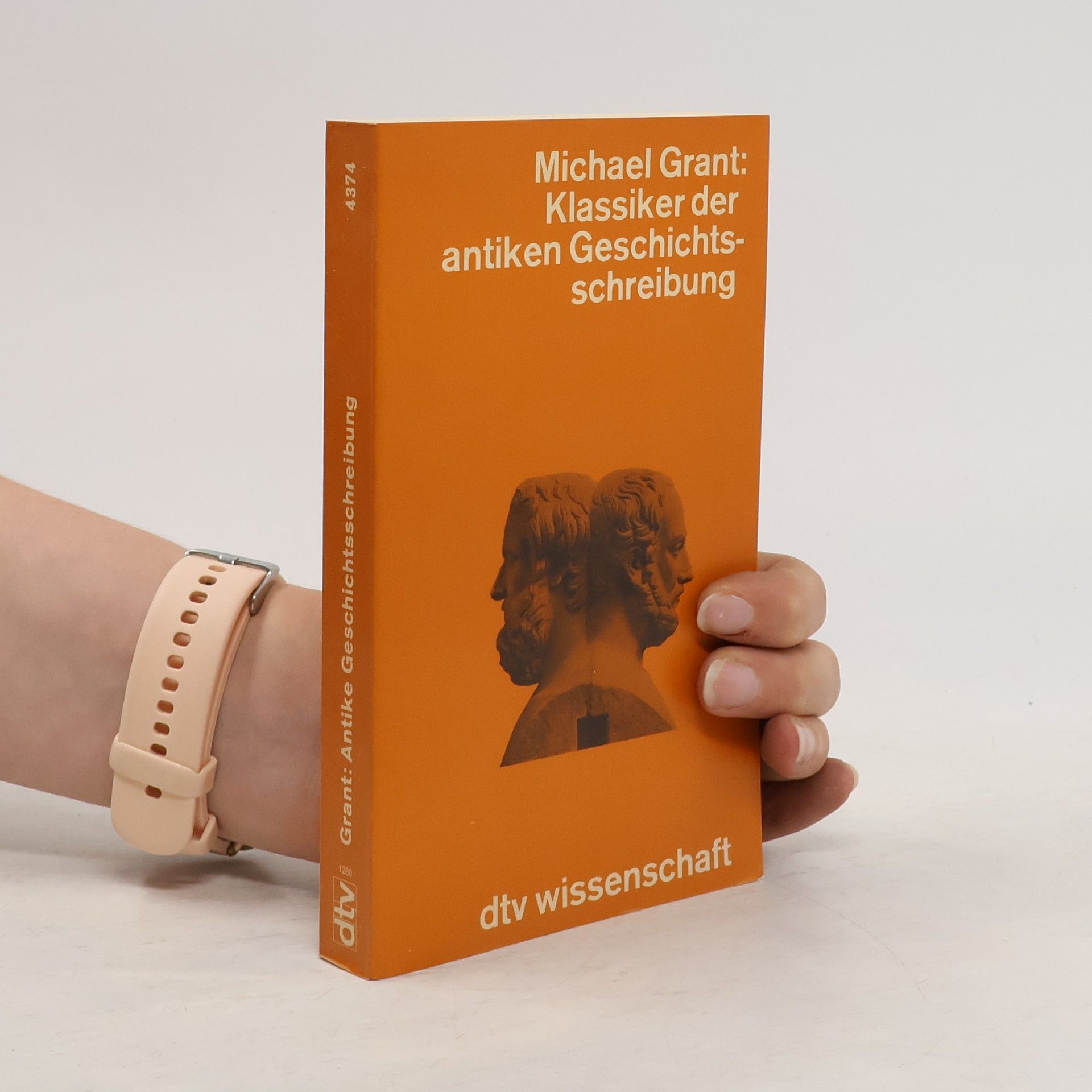 Michael Grant Klassiker der antiken Geschichtsschreibung