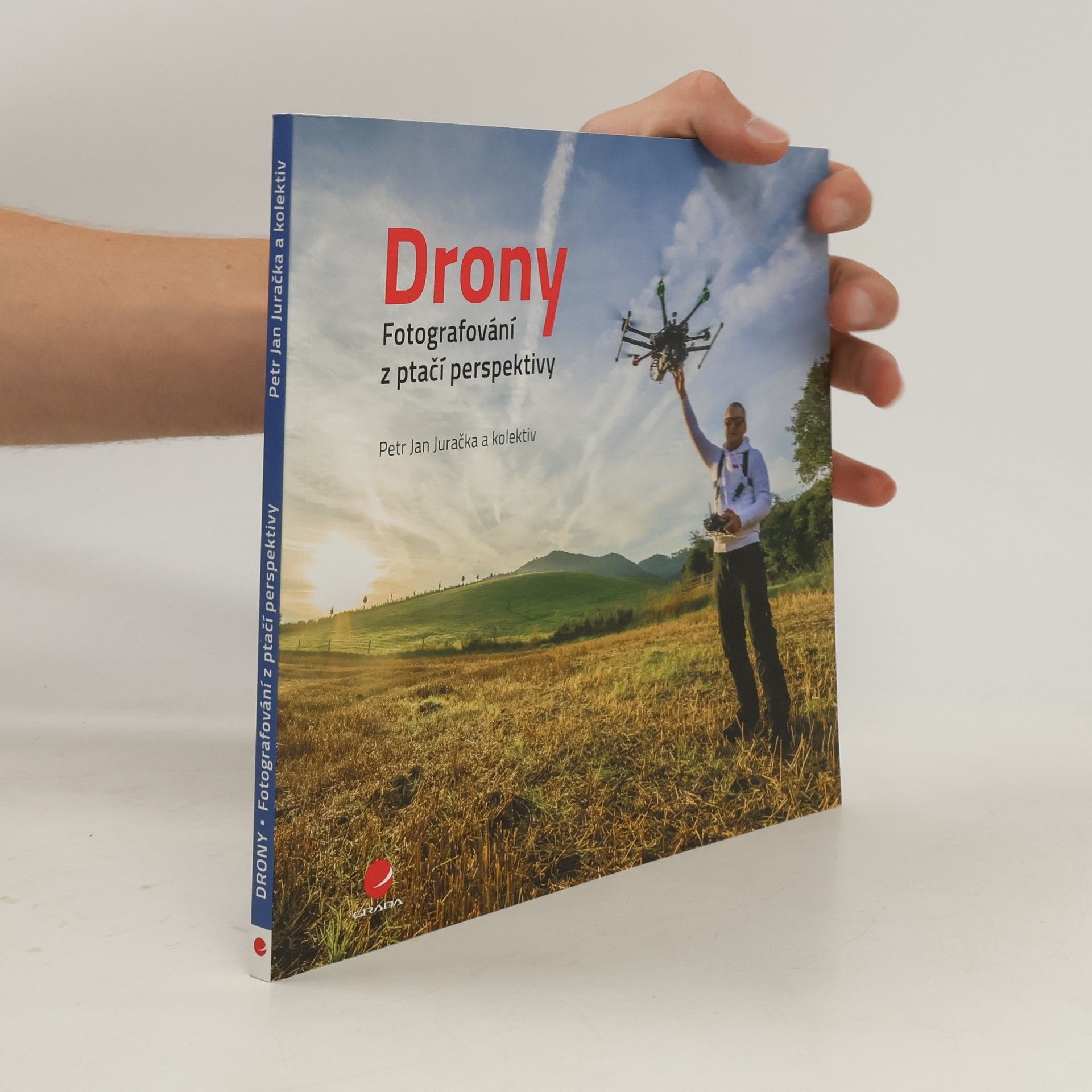 Autores varios Drony - fotografování z ptačí perspektivy: Co všechno potřebujete vědět o dronech a jejich využití pro leteckou fotografii a video