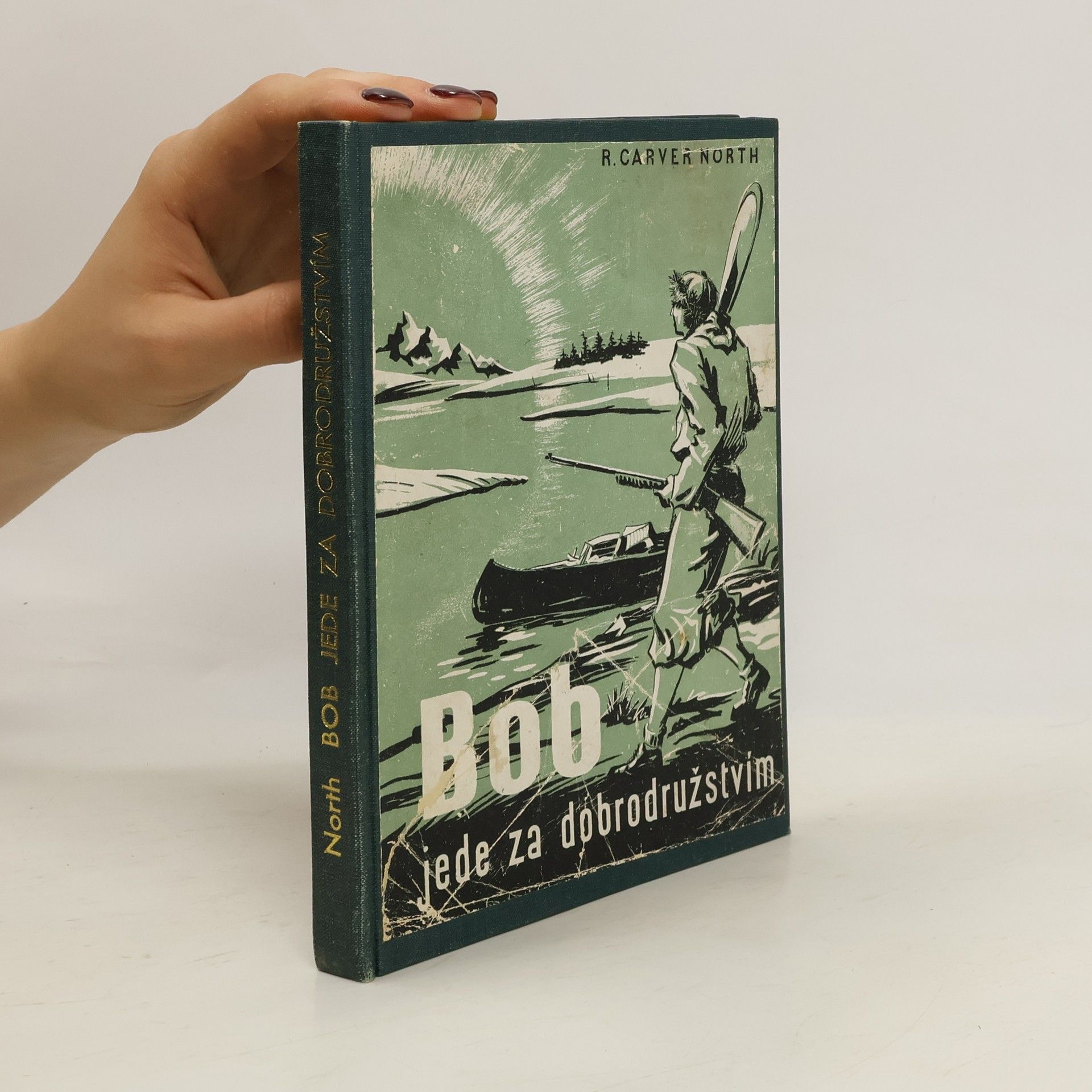 Robert Carver North Bob jede za dobrodružstvím