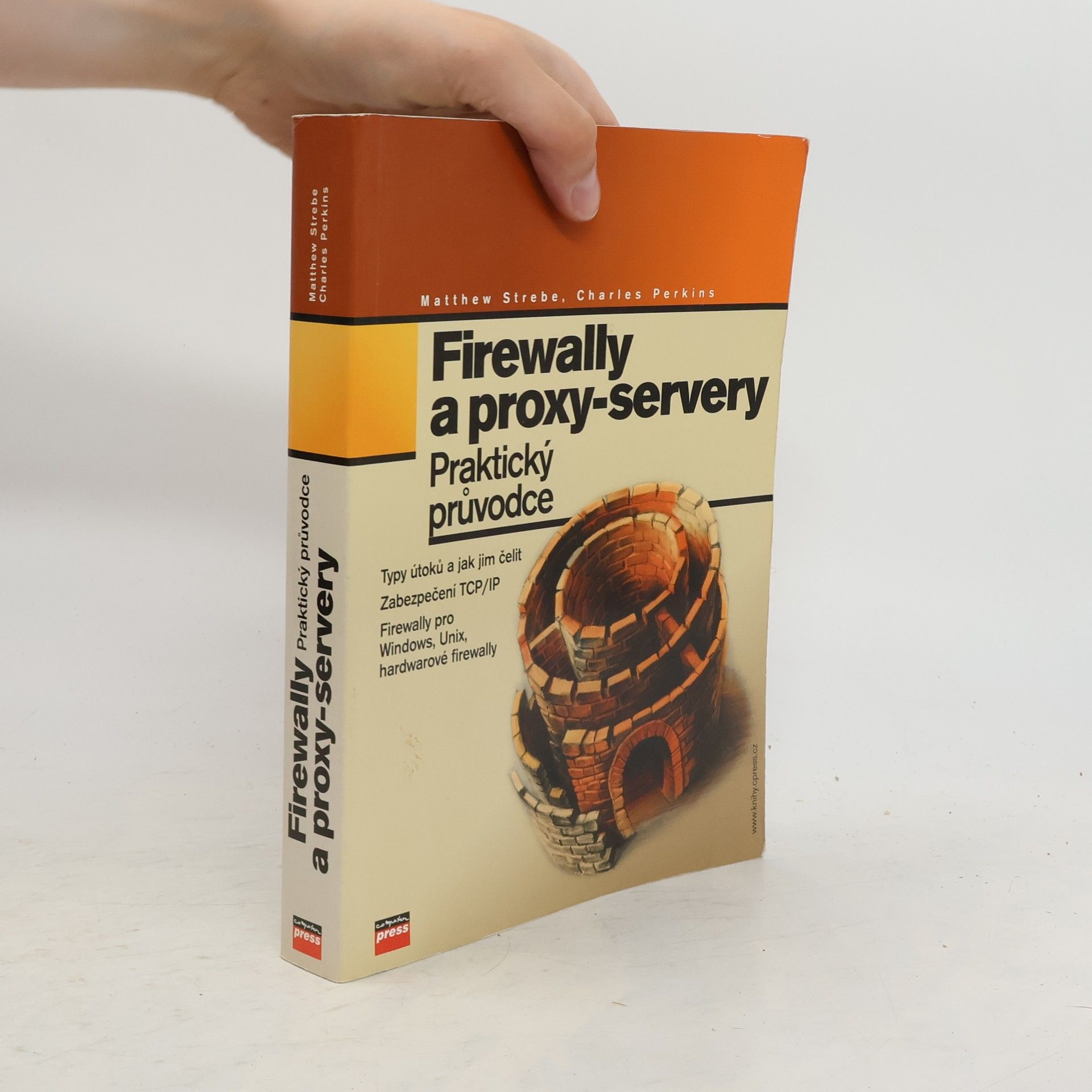 Matthew Strebe Firewally a proxy-servery. Praktický průvodce