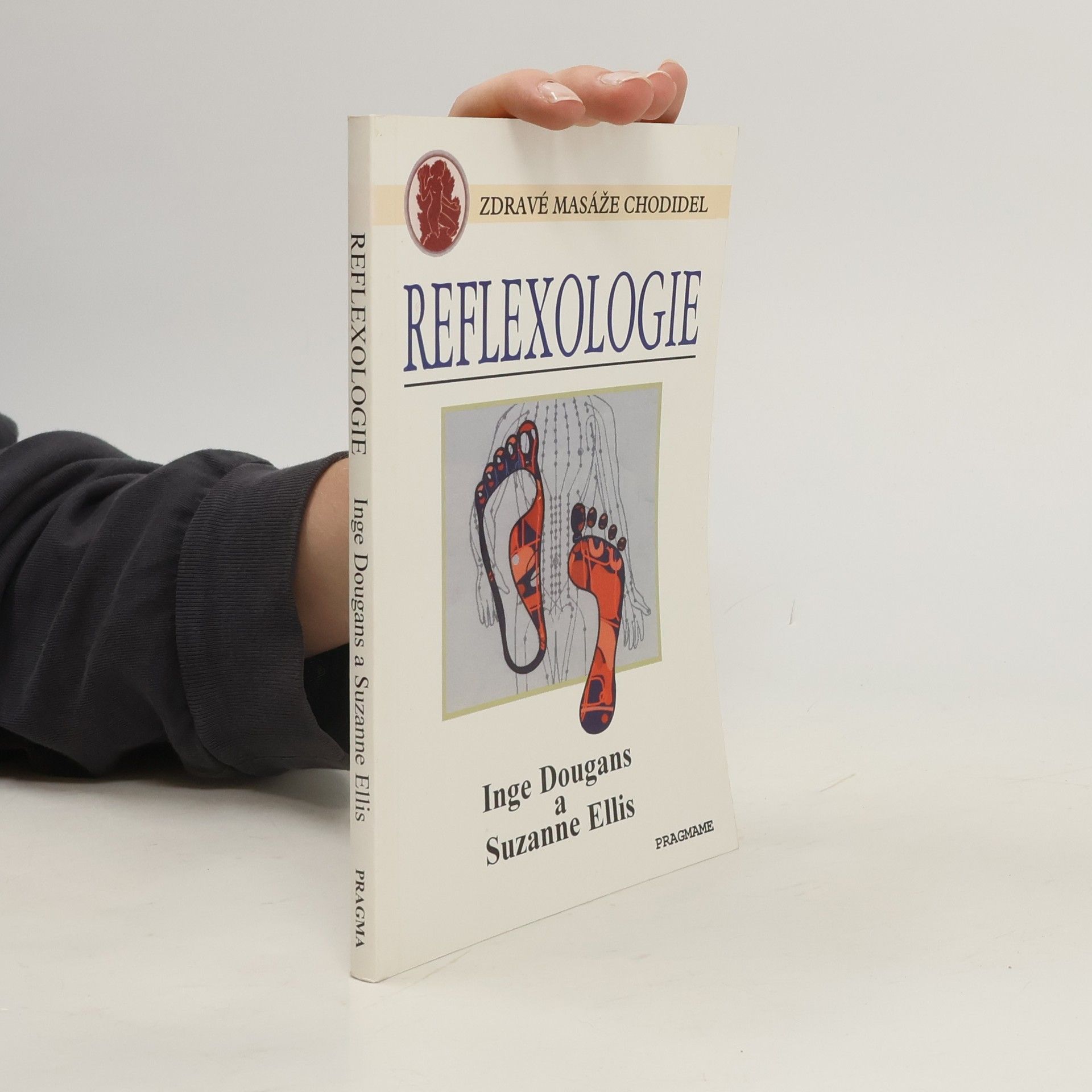 Inge Dougans Reflexologie. Masáž chodidel pro celistvé zdraví