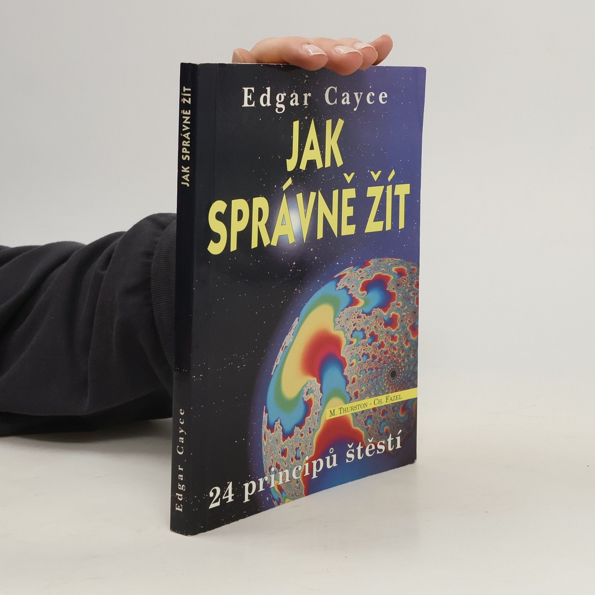 Edgar Cayce Jak správně žít : příručka o 24 principech
