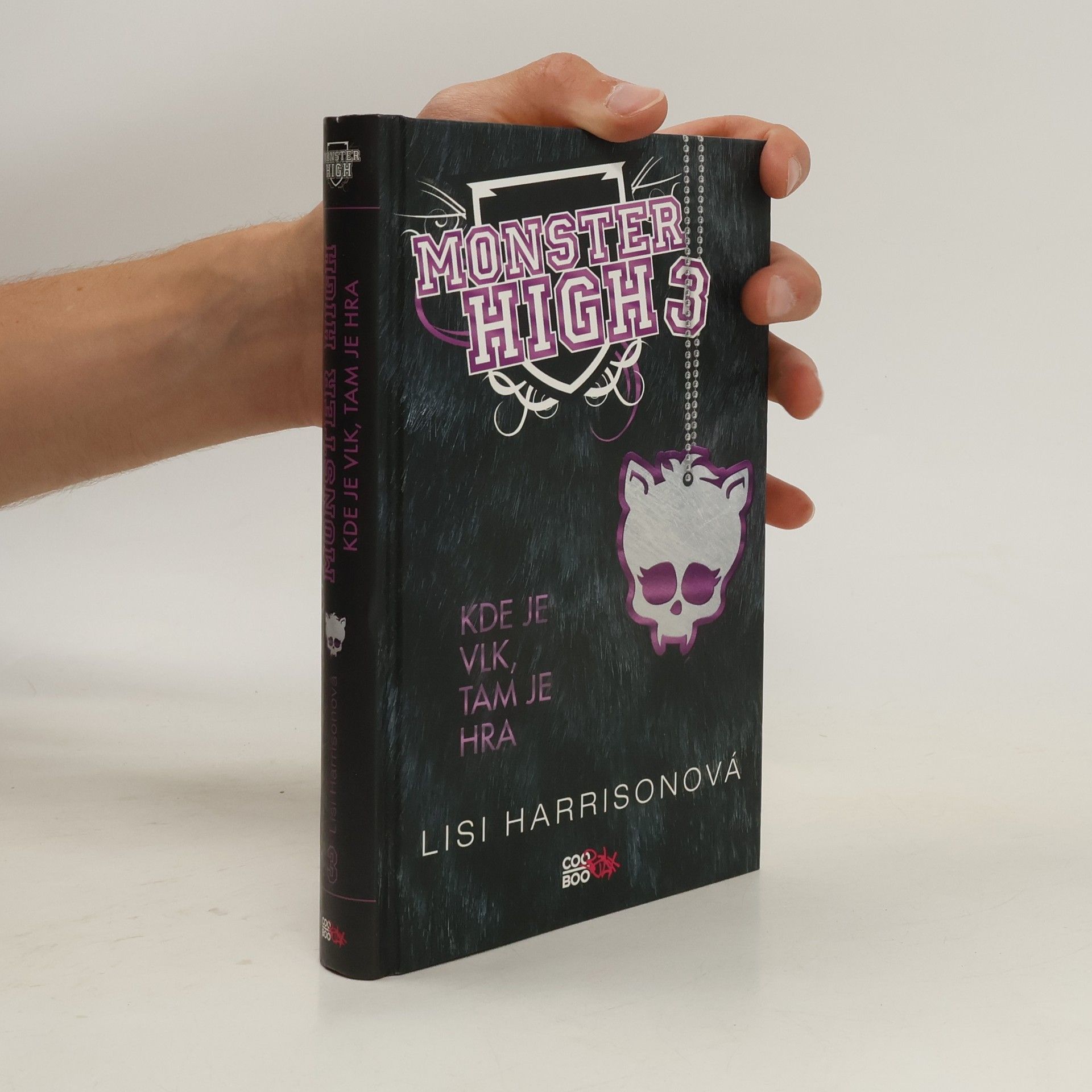 Lisi Harrison Kde je vlk, tam je hra. Monster High 3