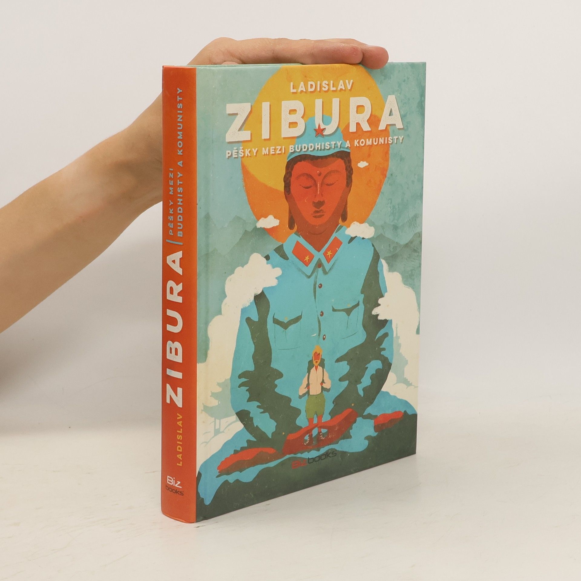 Ladislav Zibura Pěšky mezi buddhisty a komunisty