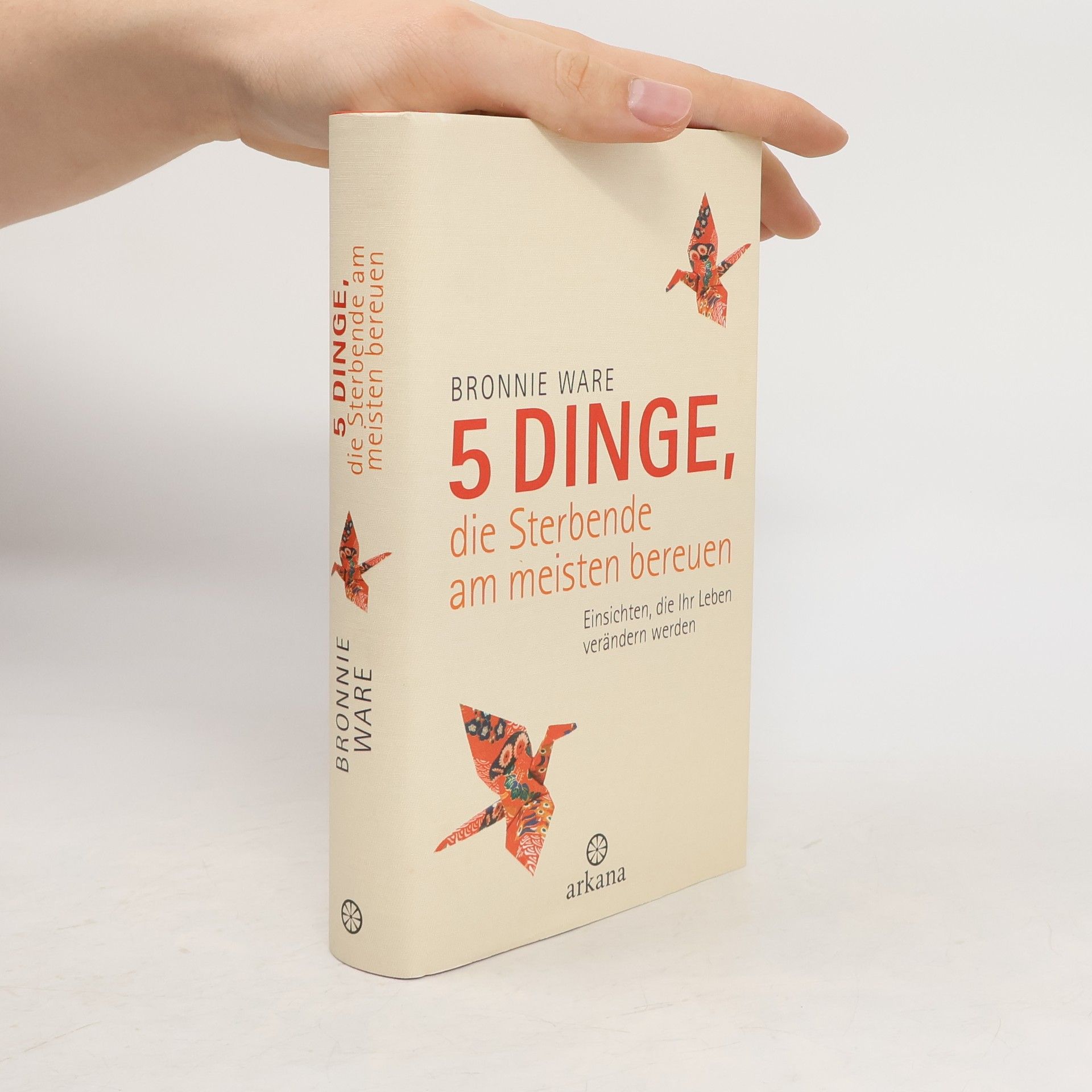 Bronnie Ware 5 Dinge, die Sterbende am meisten bereuen