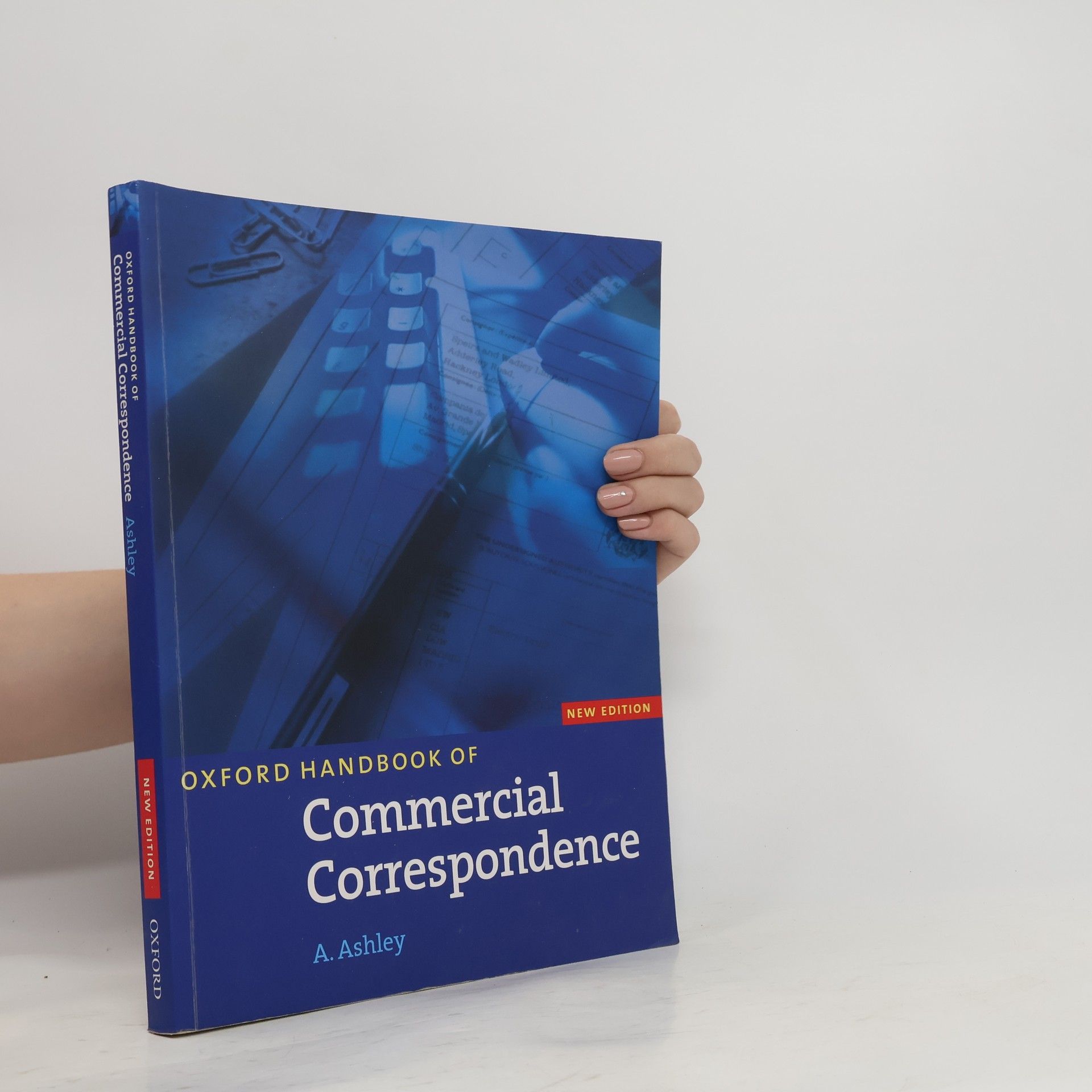 A. Ashley Oxford handbook of commercial correspondence : [intermediate to advanced]
