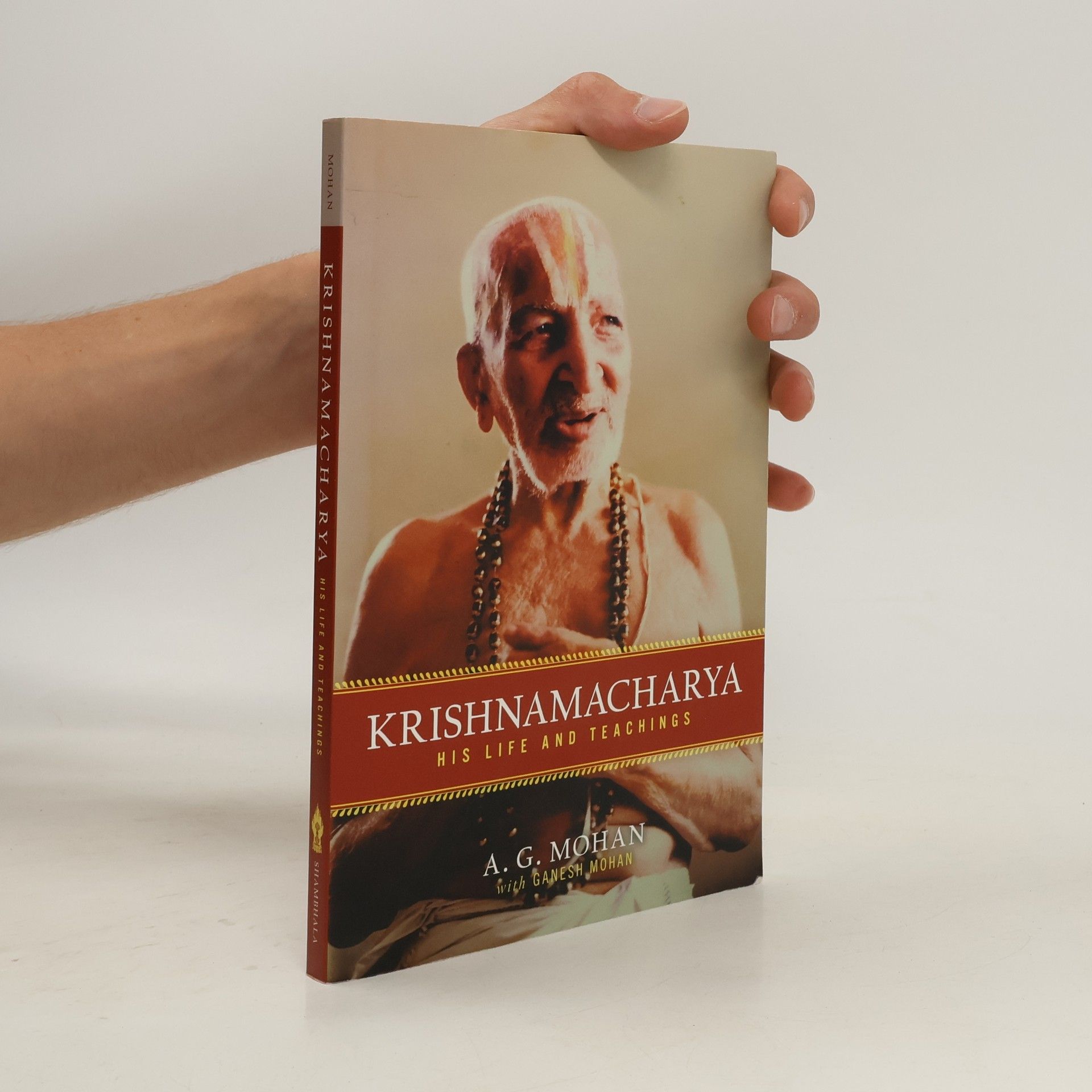 A. G. Angarai Ganesha Mohan Krishnamacharya : his life and teachings