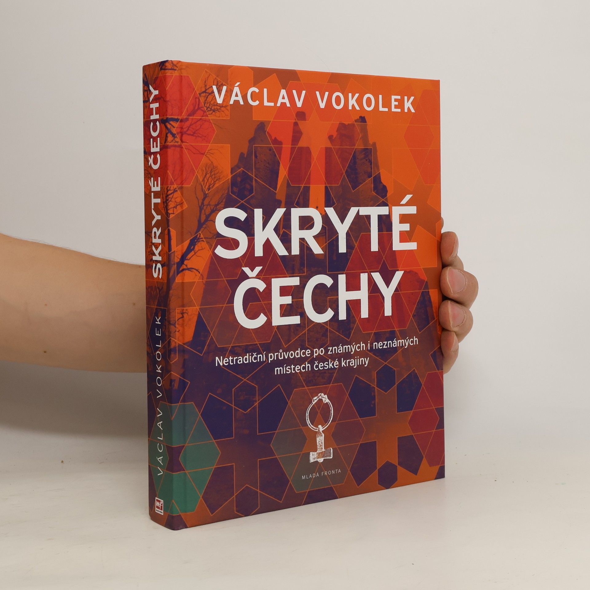 Václav Vokolek Skryté Čechy: Netradiční průvodce po známých i neznámých místech české krajiny