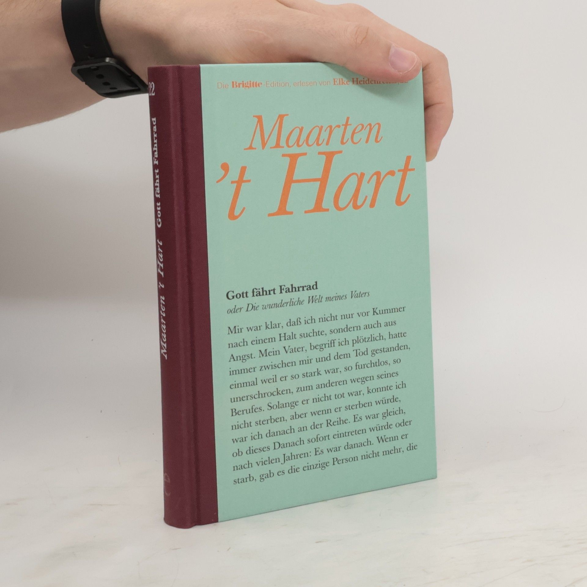 Maarten t. Hart Gott fährt Fahrrad oder. Die wunderliche Welt meines Vaters