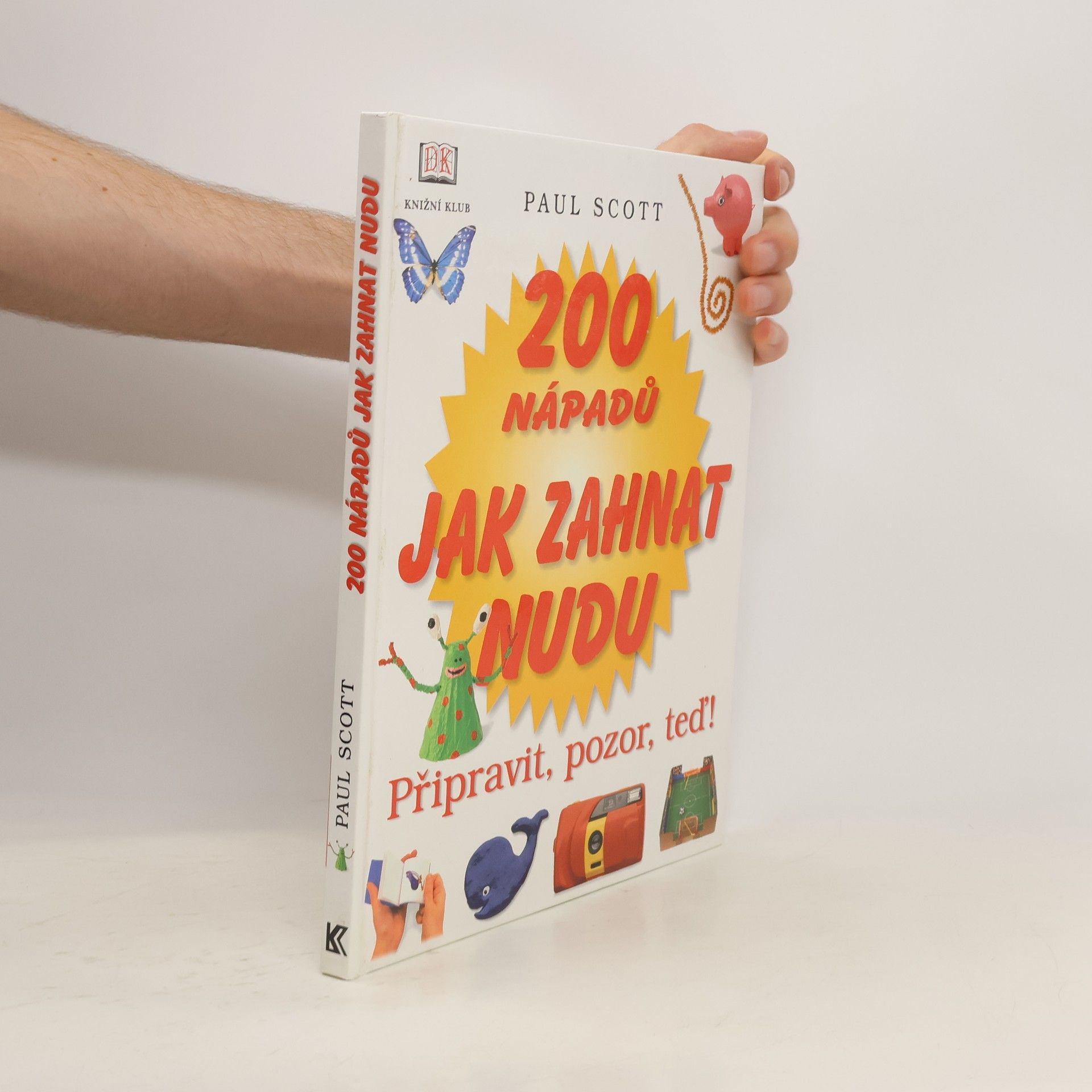 Paul Scott 200 nápadů jak zahnat nudu