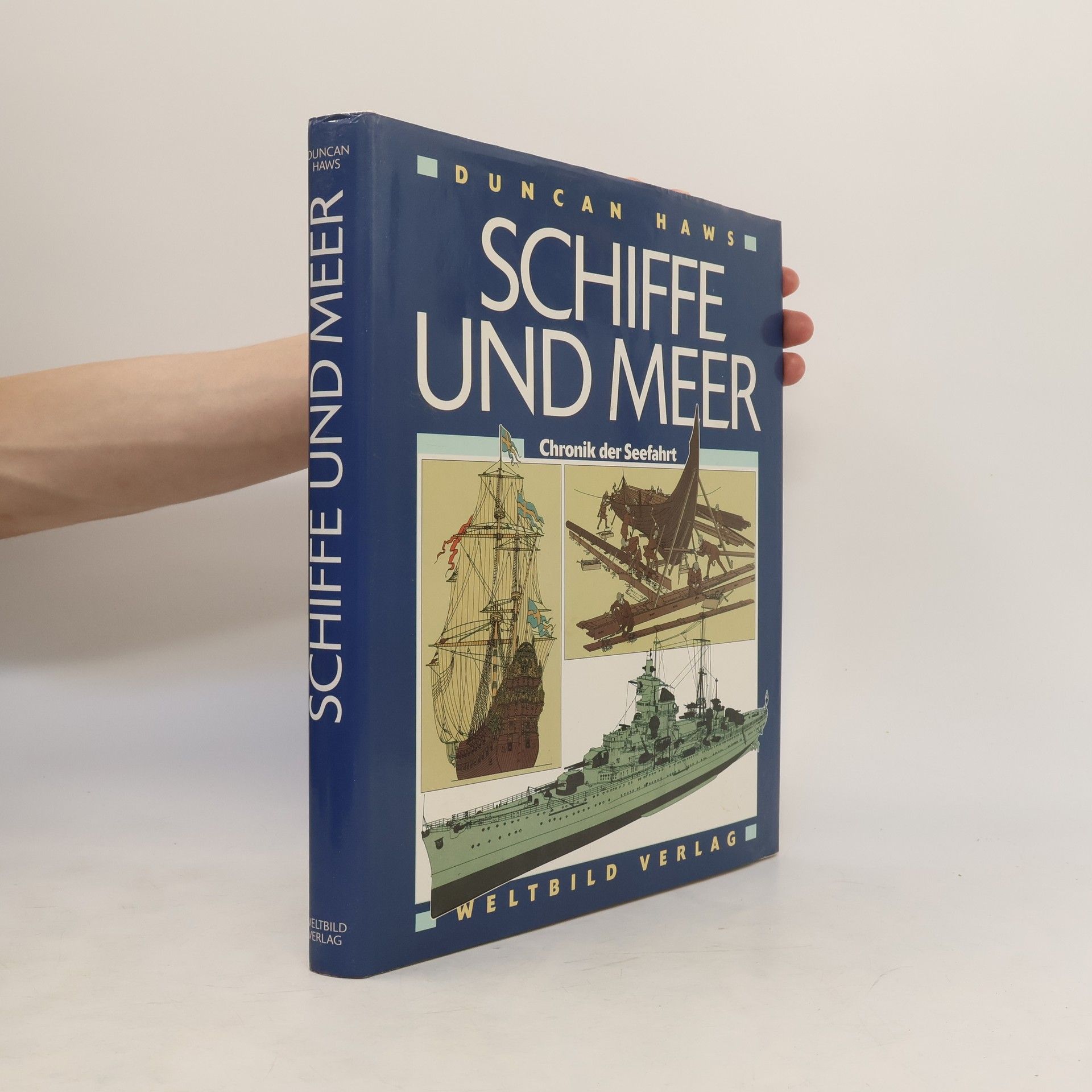 Duncan Haws Schiffe und Meer : Chronik der Seefahrt
