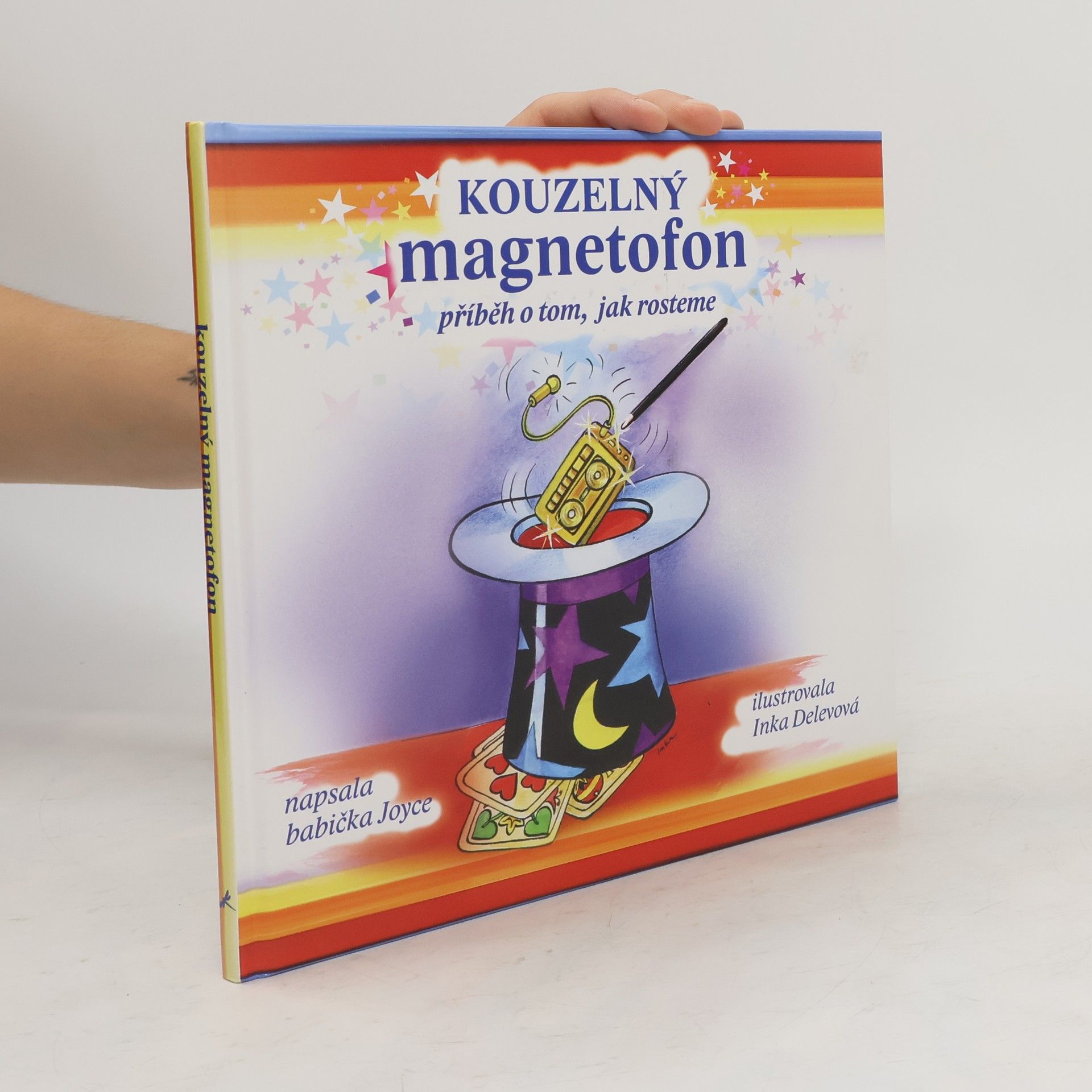 Joyce Simard Kouzelný magnetofon: Příběh o tom, jak rosteme