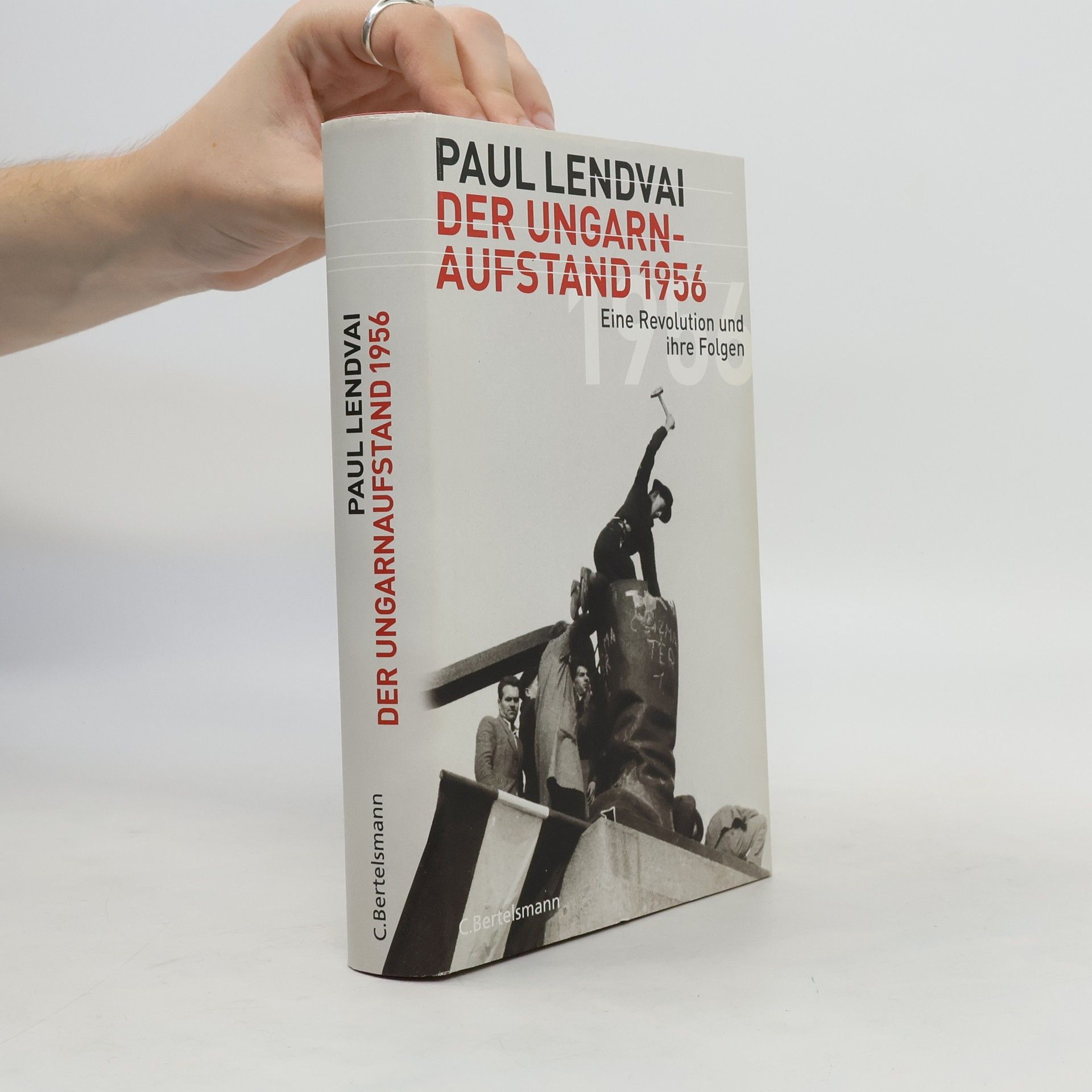 Paul Lendvai Der Ungarnaufstand 1956
