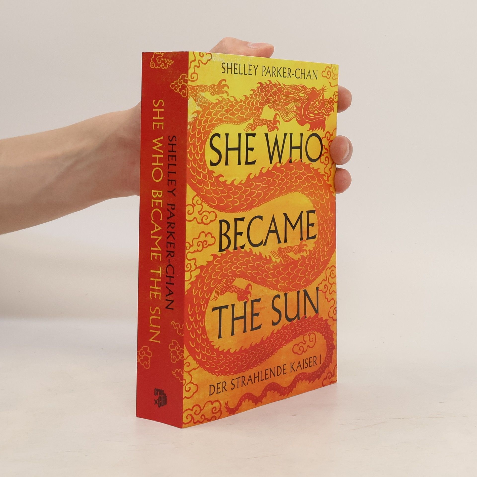 Shelley Parker Chan She Who Became the Sun. Der strahlende Kaiser I