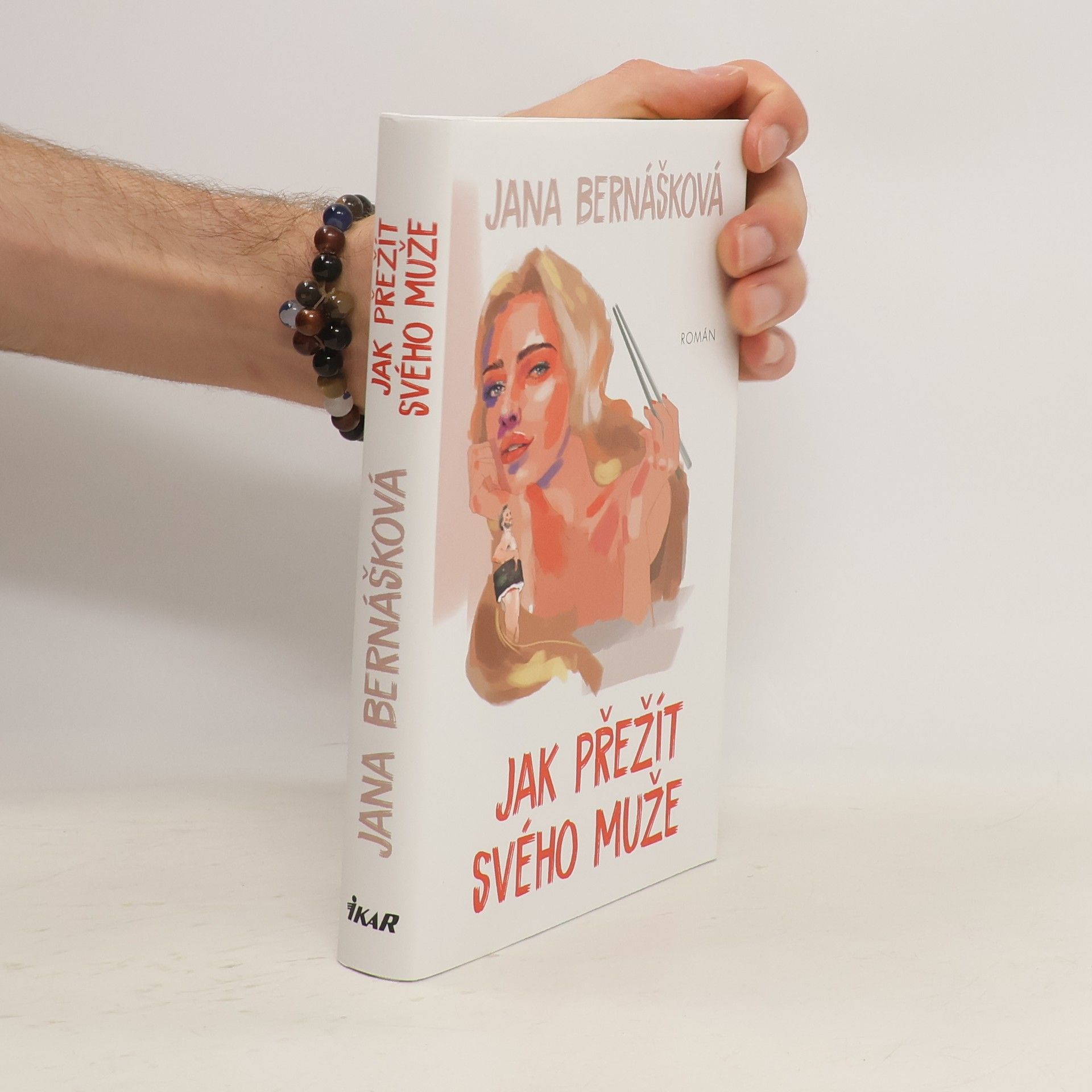 Jana Bernášková Jak přežít svého muže