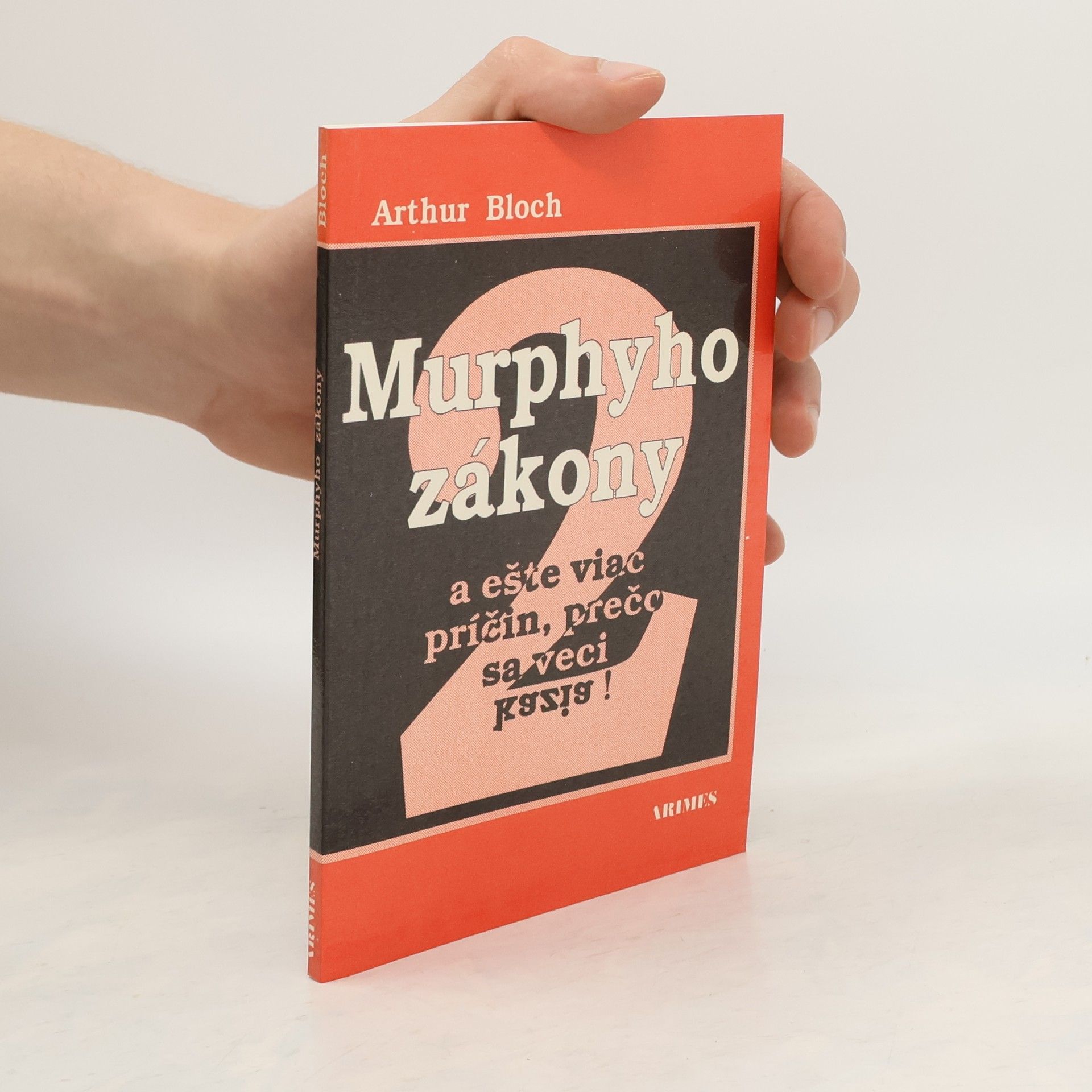 Arthur Bloch Murphyho zákony a ešte viac príčin, prečo sa veci kazia