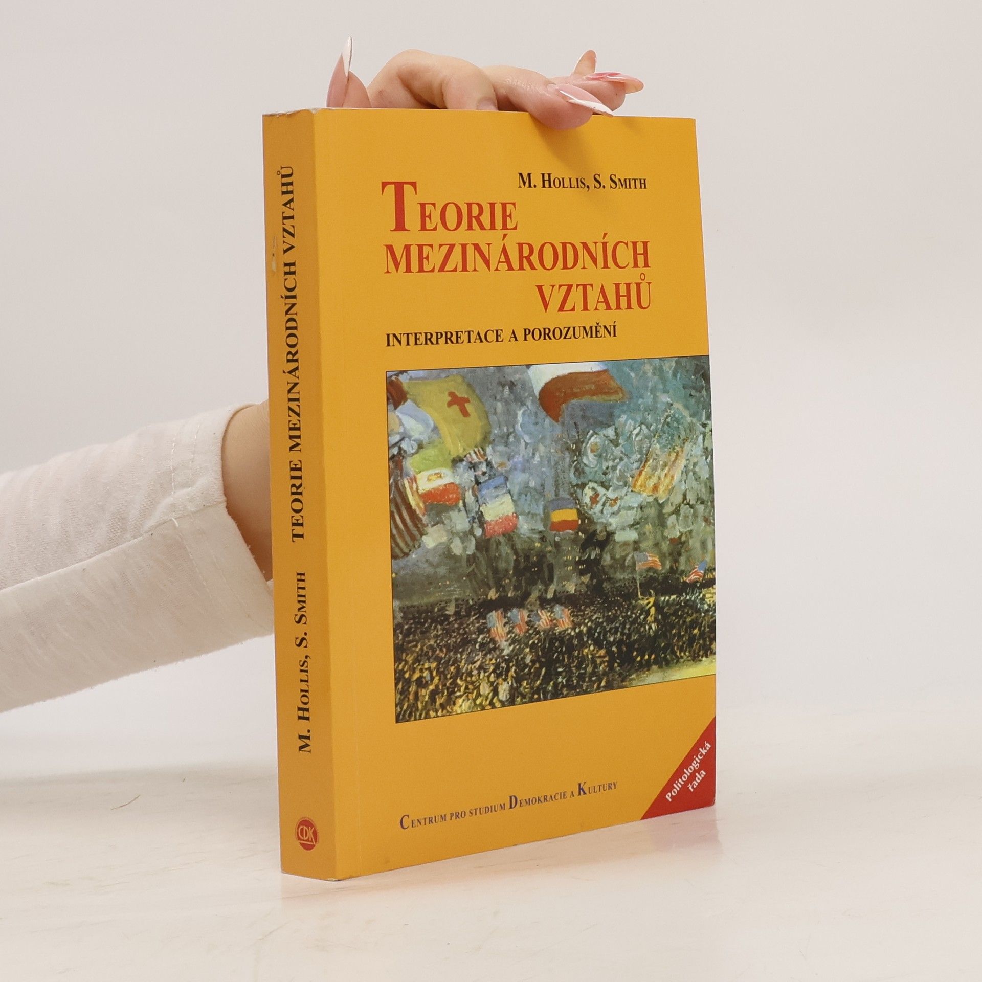 Martin Hollis Teorie mezinárodních vztahů - Interpretace a porozumění
