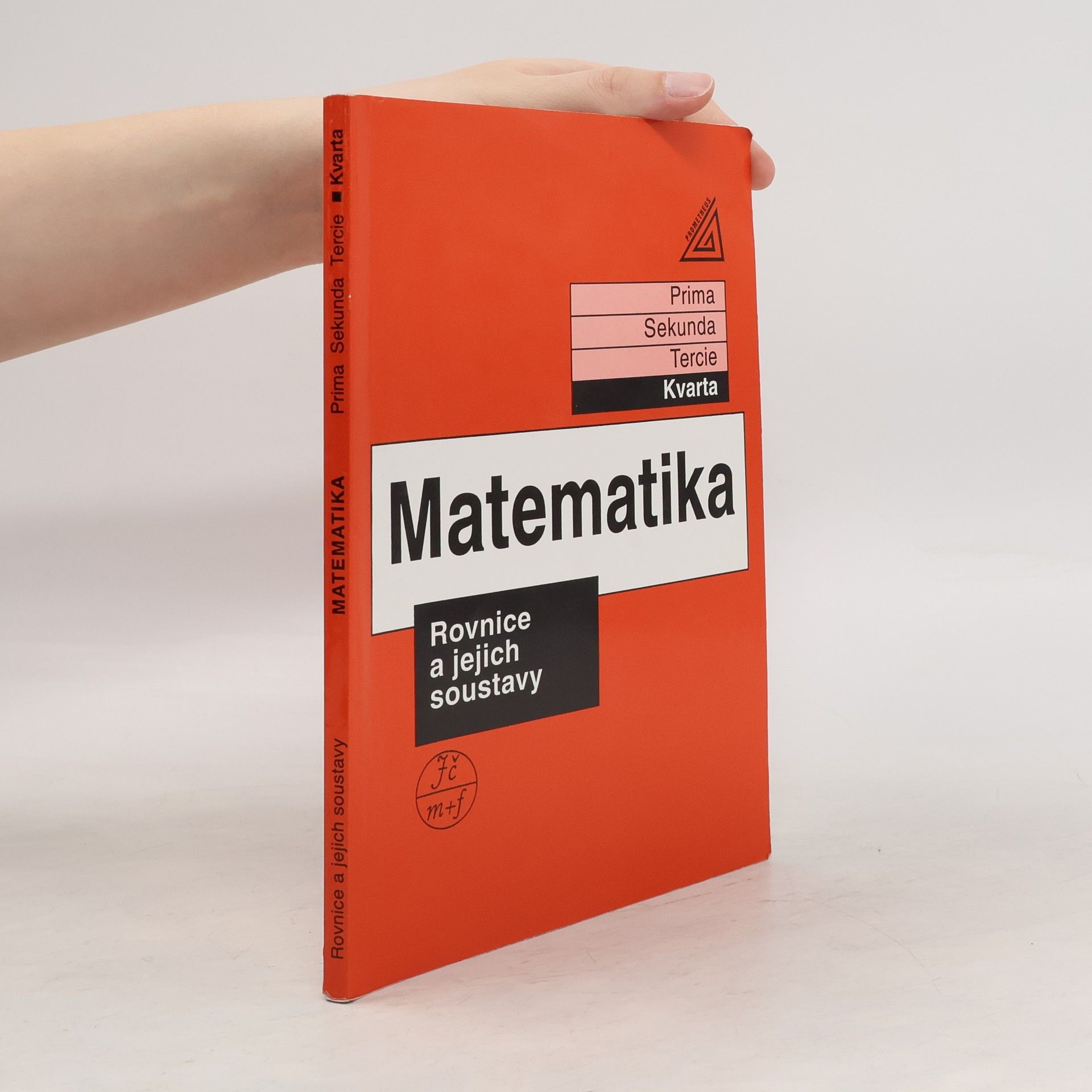 Jiří Herman Matematika: Kvarta. Rovnice a jejich soustavy