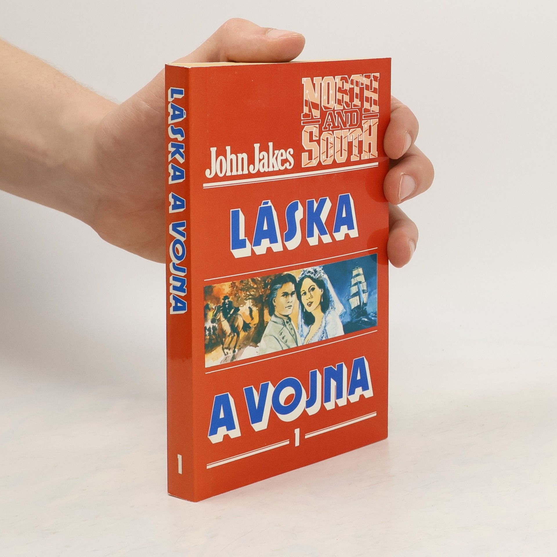 John Jakes Láska a vojna 1