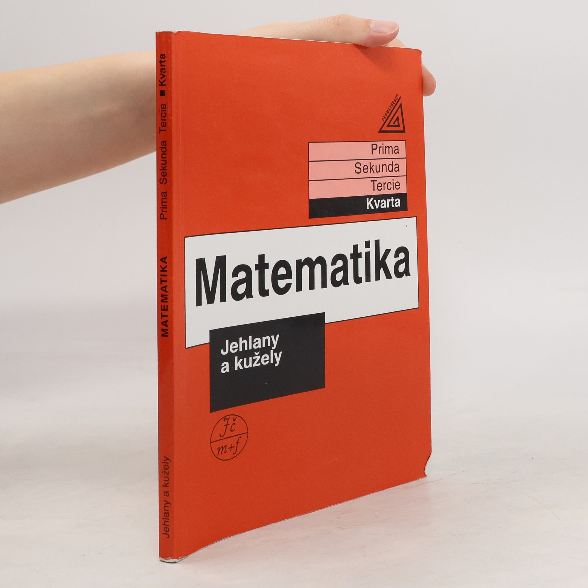 Jiří Herman Matematika: Kvarta. Jehlany a kužely