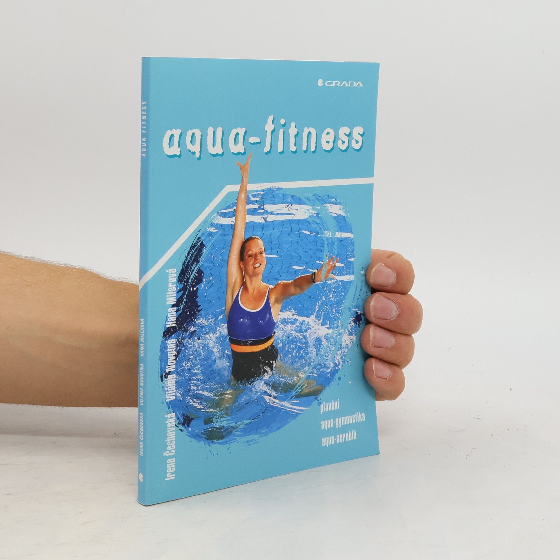 Irena Čechovská Aqua-fitness : plavání, aqua-gymnastika, aqua-aerobik