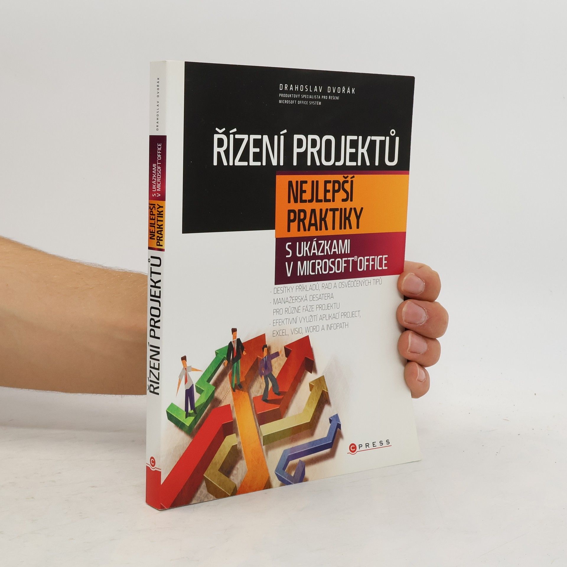 Drahoslav Dvořák Řízení projektů. Nejlepší praktiky s ukázkami v Microsoft Office
