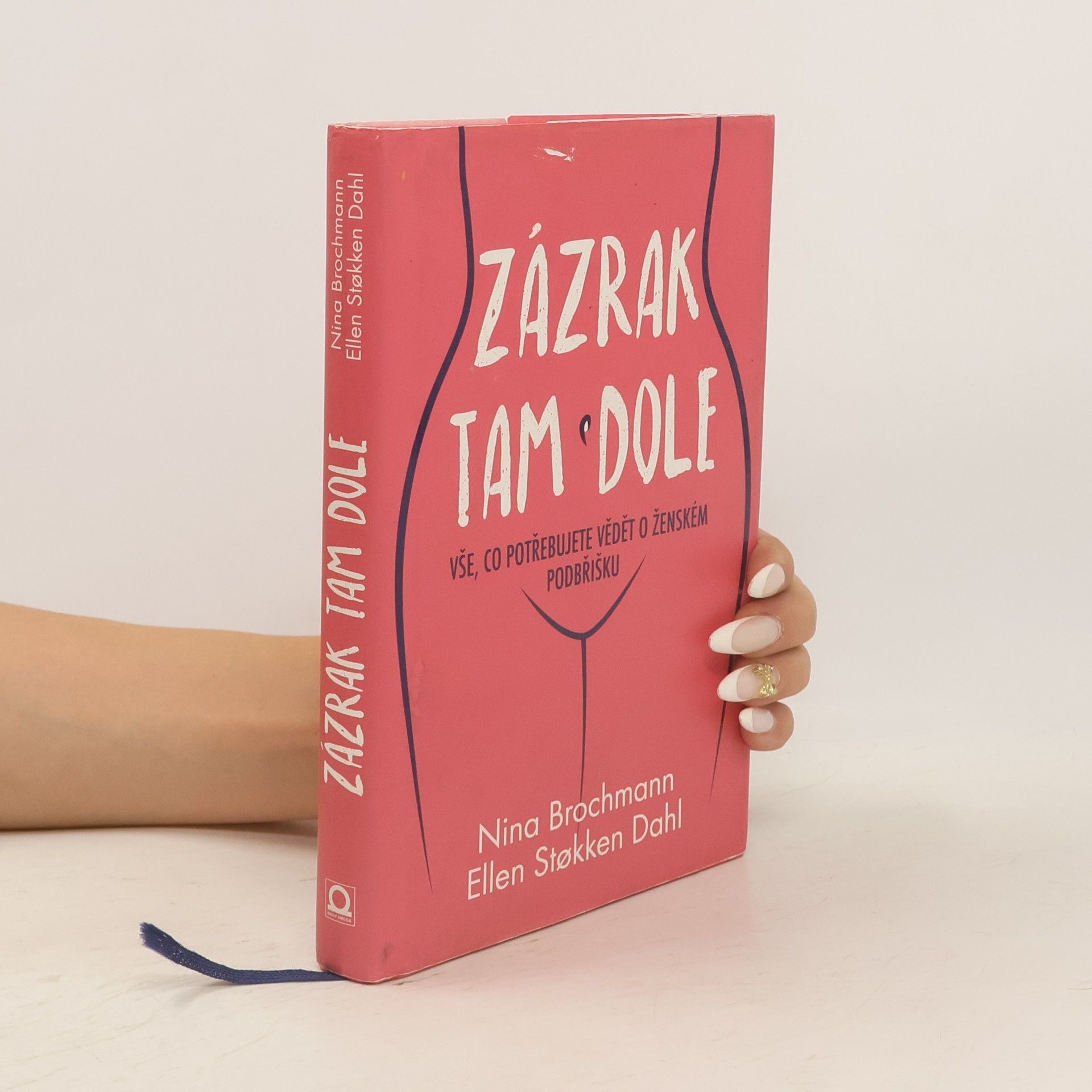 Nina Brochmann Zázrak tam dole: Vše, co potřebujete vědět o ženském podbřišku
