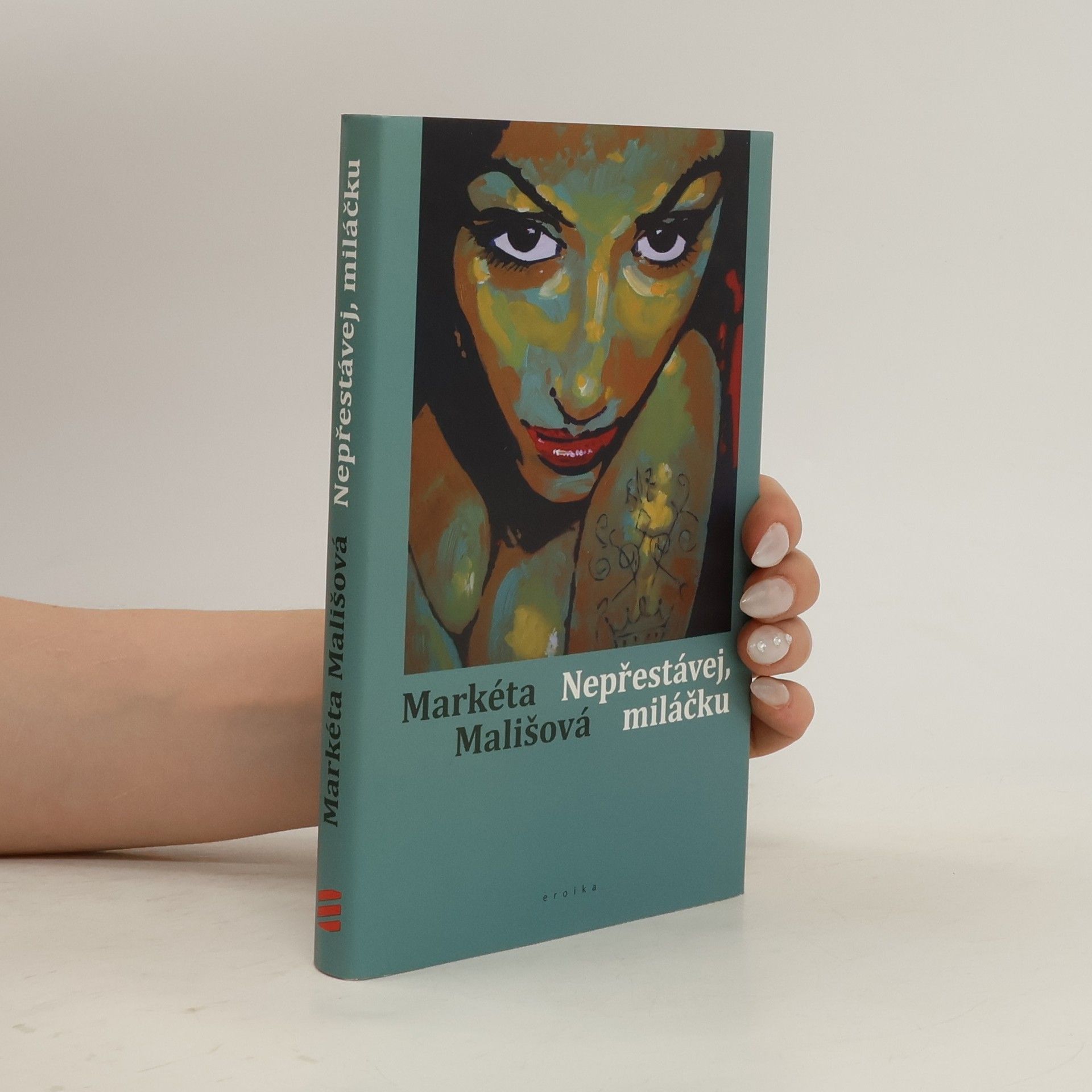 Markéta Mališová Nepřestávej, miláčku