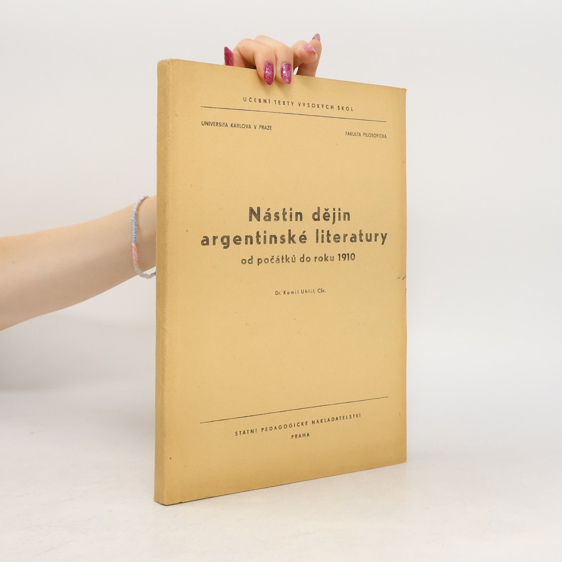 Kamil Uhlíř Nástin dějin argentinské literatury od počátků do roku 1910