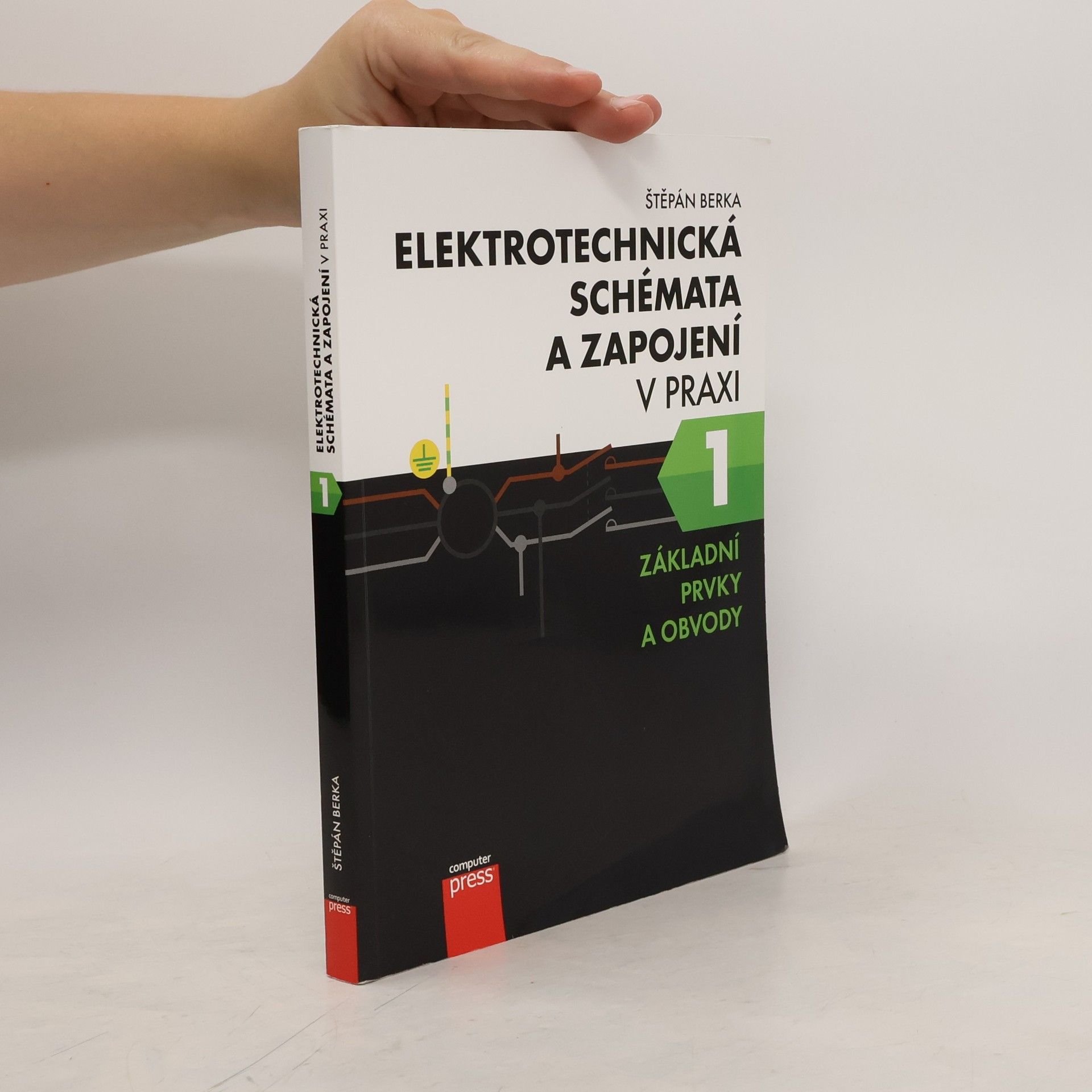 Štěpán Berka Elektrotechnická schémata a zapojení v praxi