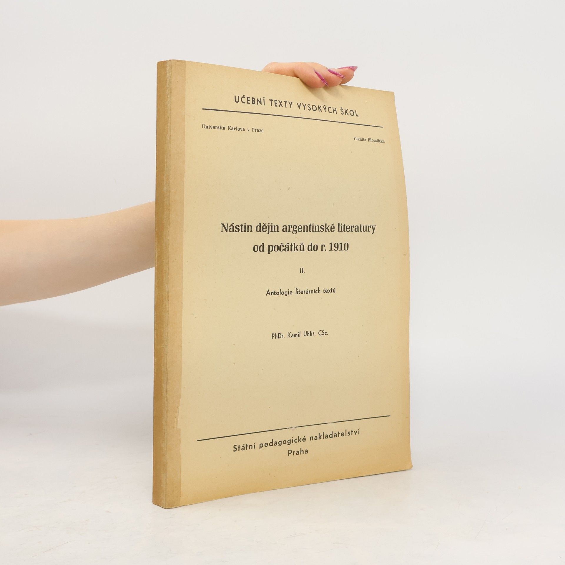 Kamil Uhlíř Nástin dějin argentinské literatury od počátků do roku 1910 II